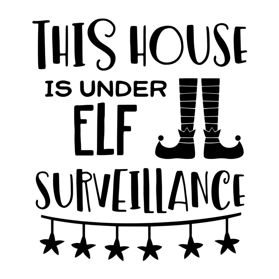 This house is under elf surveillance SVG
