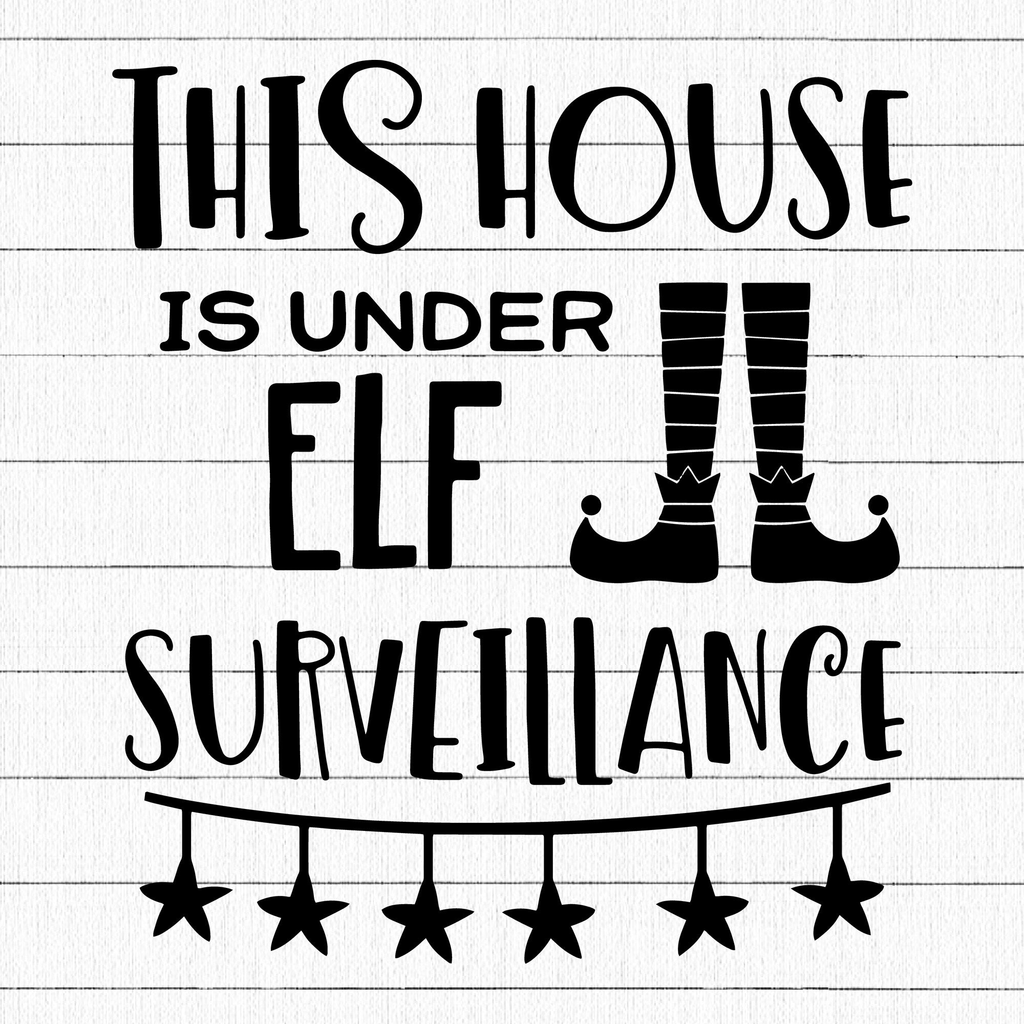 This house is under elf surveillance SVG | M36F14