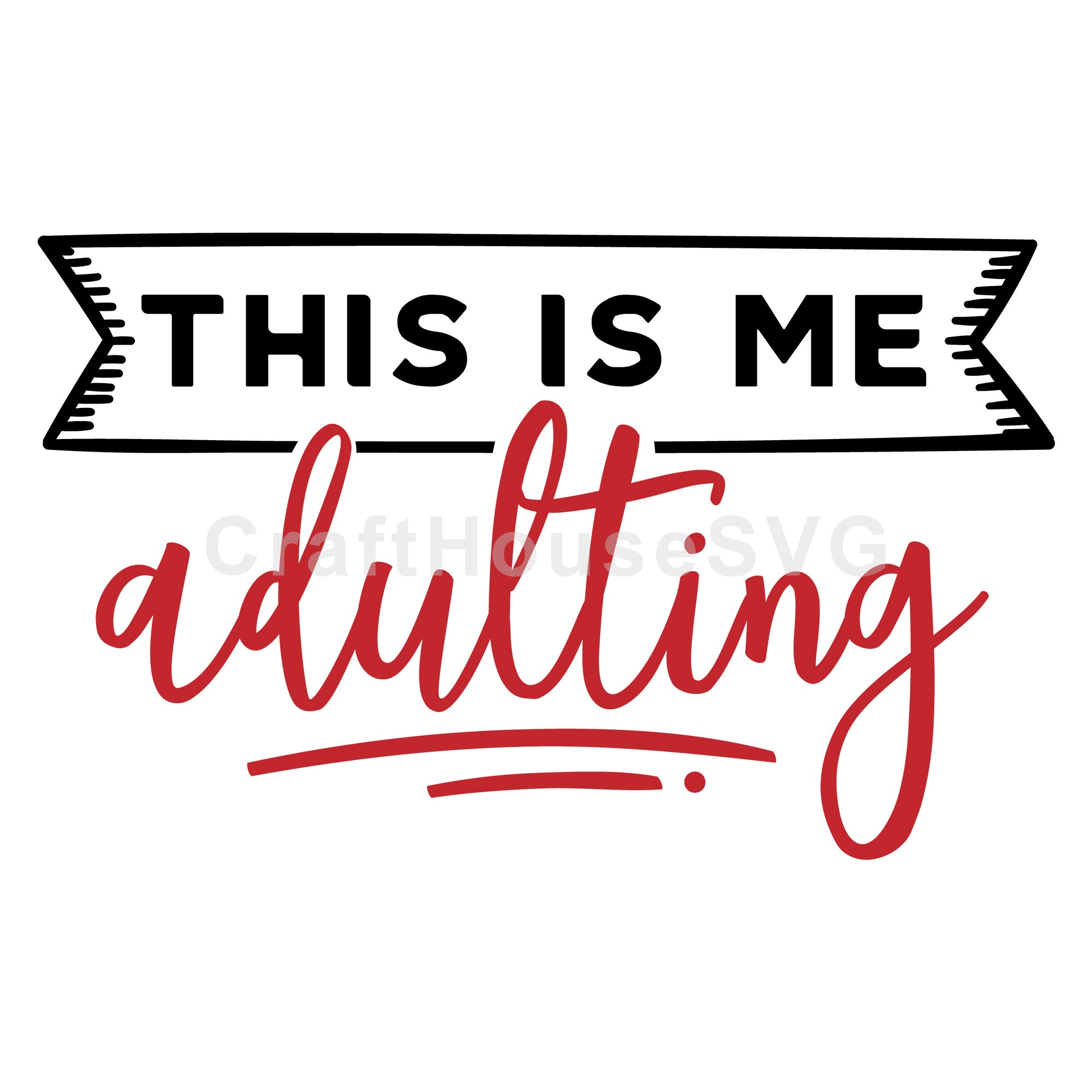 This is me adulting SVG | M47F | A Wine SVG cut file