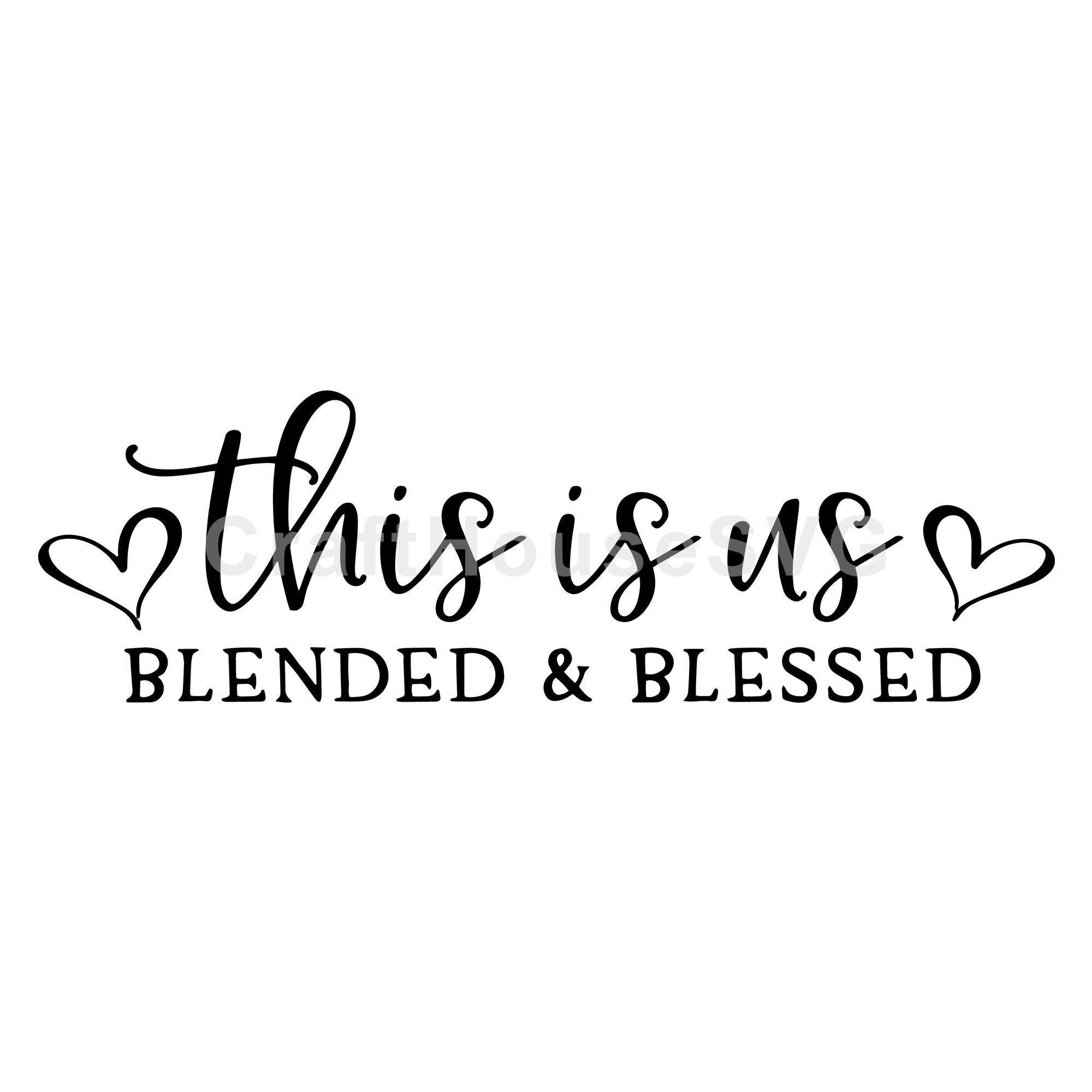 Family SVG file | This is us blended and blessed SVG | MF60