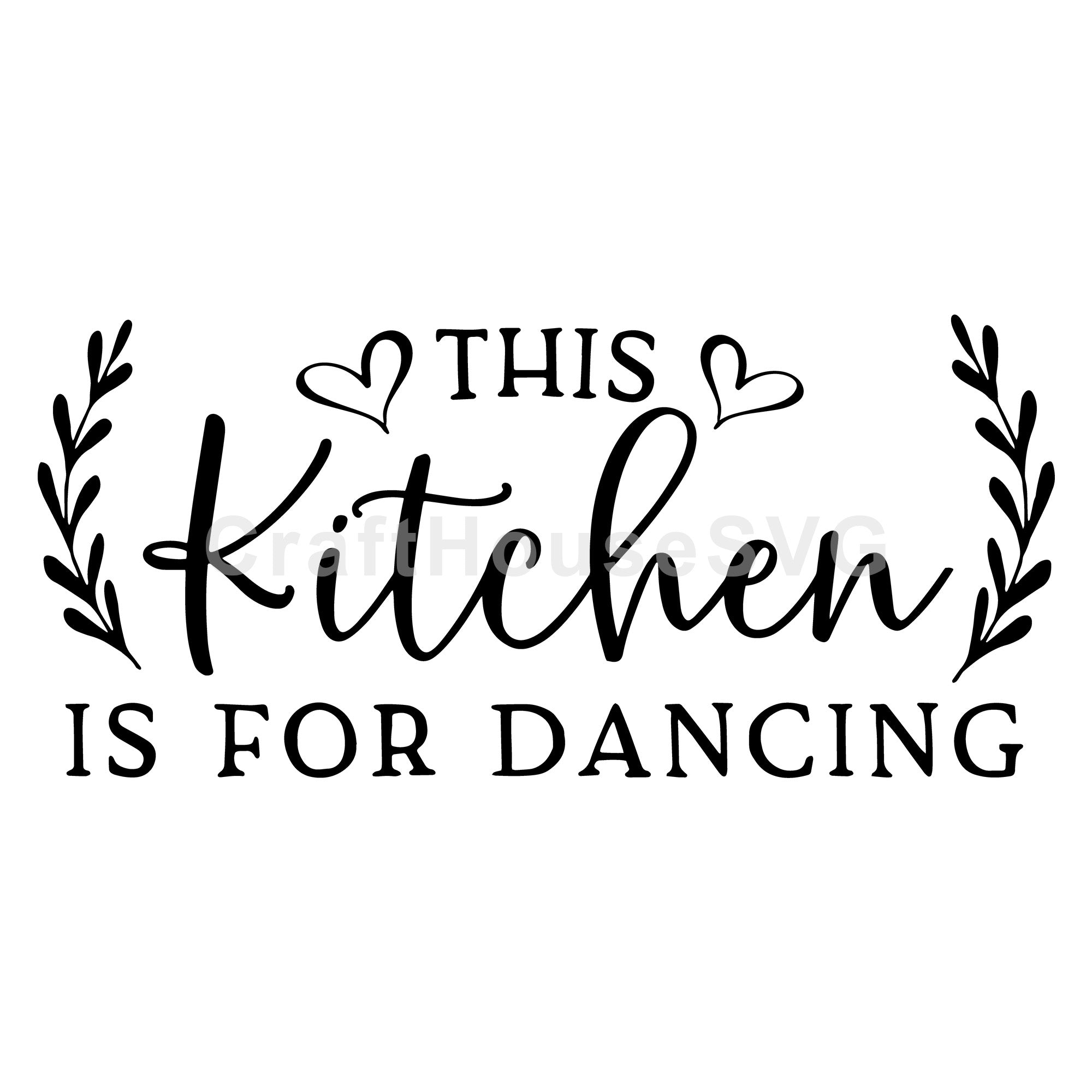 Family SVG file | This kitchen is for dancing SVG | MF60