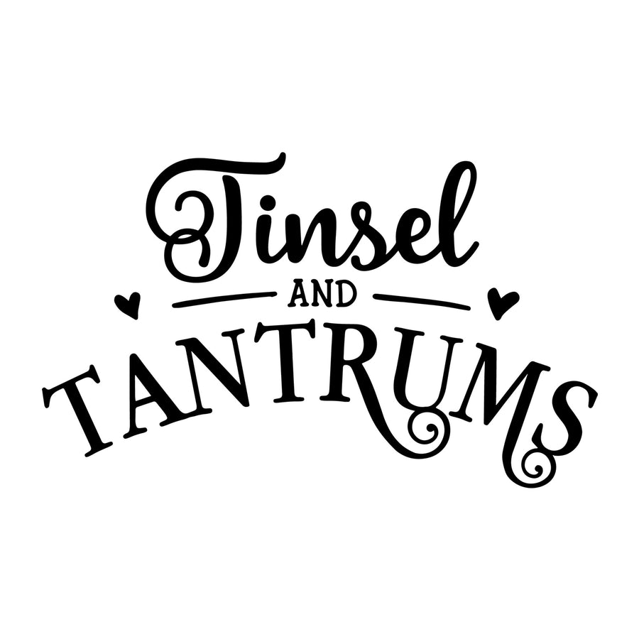 Tinsel and Tantrums SVG for Cricut, Silhouette, laser cutting, vinyl, sublimation, Christmas shirts, signs, decals, mugs, and DIY craft projects.