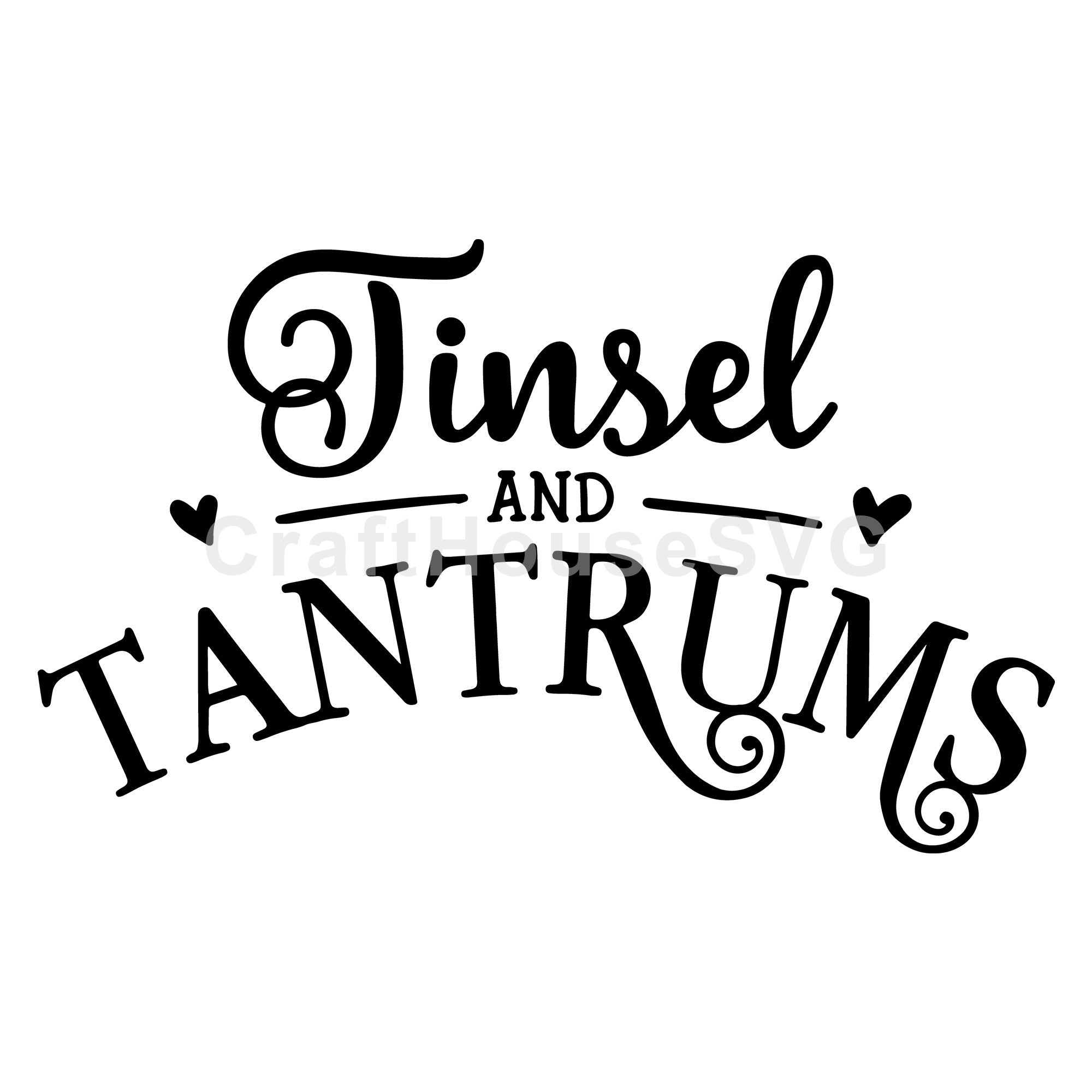 Tinsel and tantrums SVG