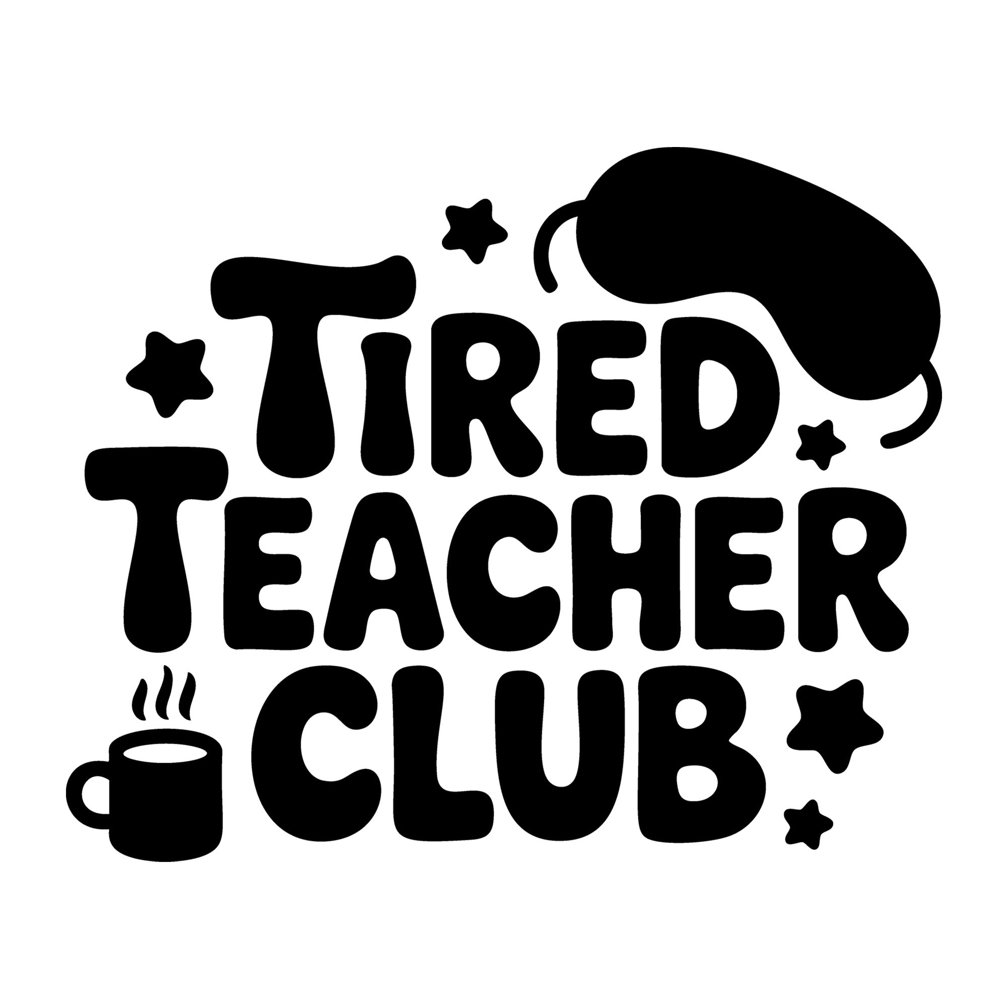 Tired Teacher Club SVG