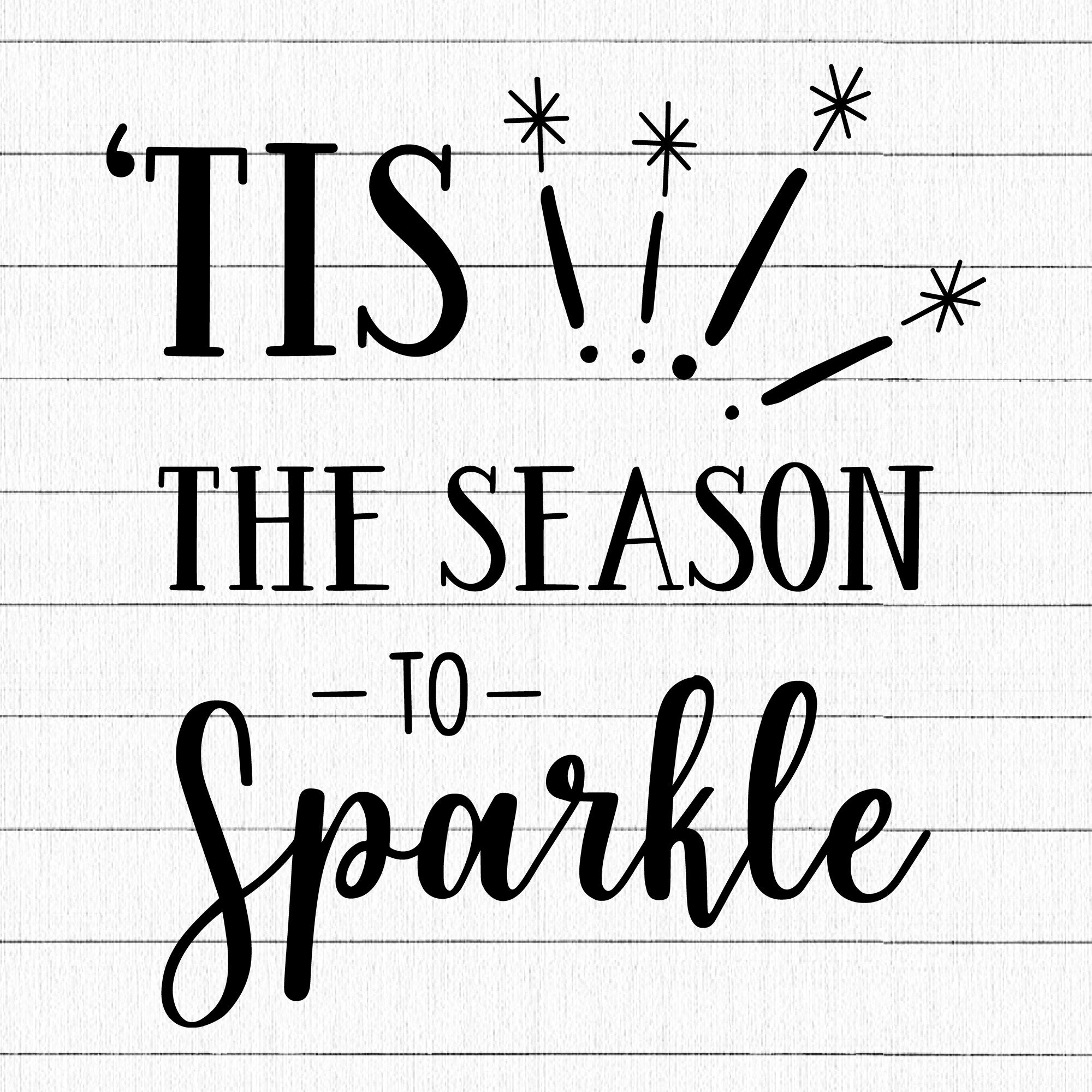 Tis The Season To Sparkle SVG | M21F53