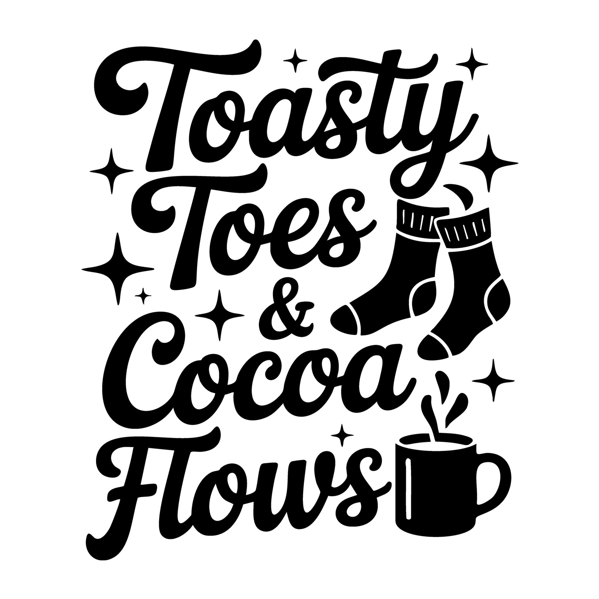 Toasty Toes and Cocoa Flows SVG