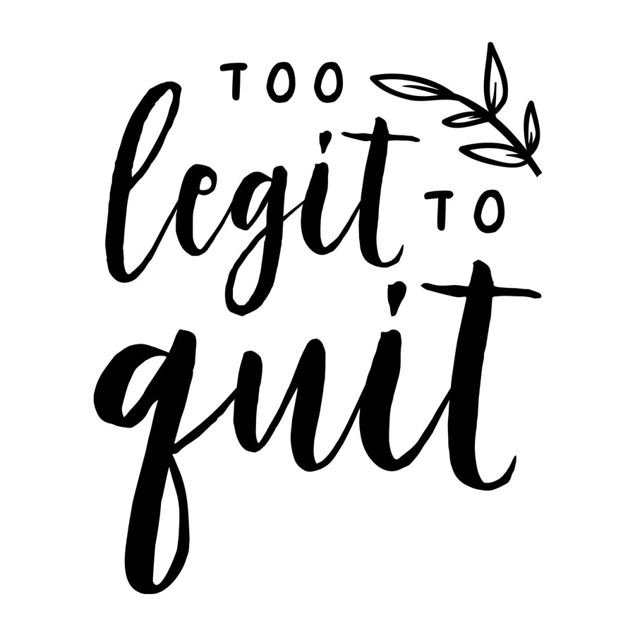Too legit to quit SVG