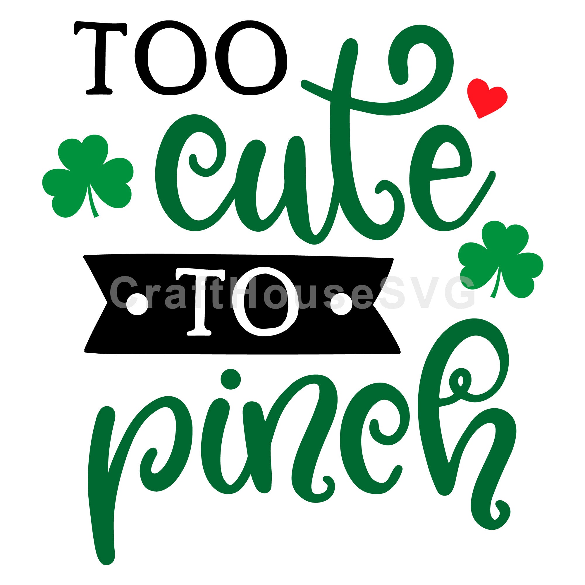 Too cute to pinch SVG | A St. Patrick's Day SVG cut file M45F