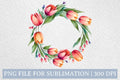 FREE Tulips Spring Wreath Watercolor Sublimation Design PNG - Craft House SVG