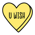 U Wish SVG design for Cricut, Silhouette, laser cutting, vinyl, sublimation, Valentine conversation hearts, and craft projects.