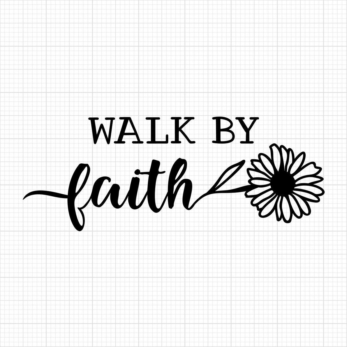 Walk by faith