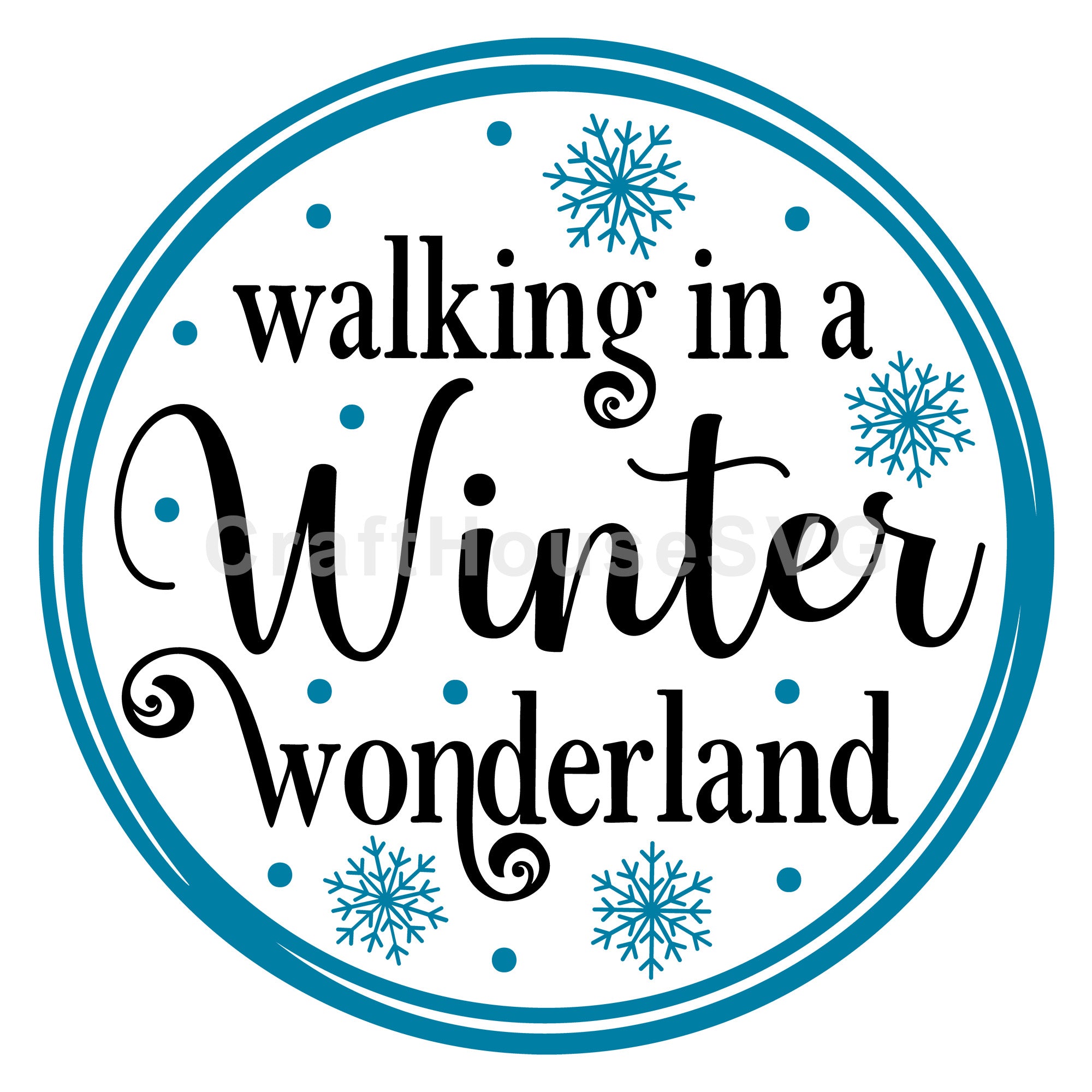 Walking In A Winter Wonderland Round Sign SVG