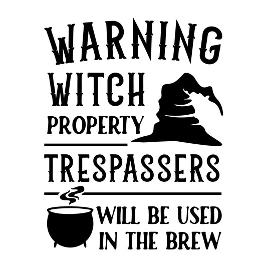 Warning Witch Property SVG design for Cricut, Silhouette, laser cutting, vinyl, sublimation, and Halloween craft projects.