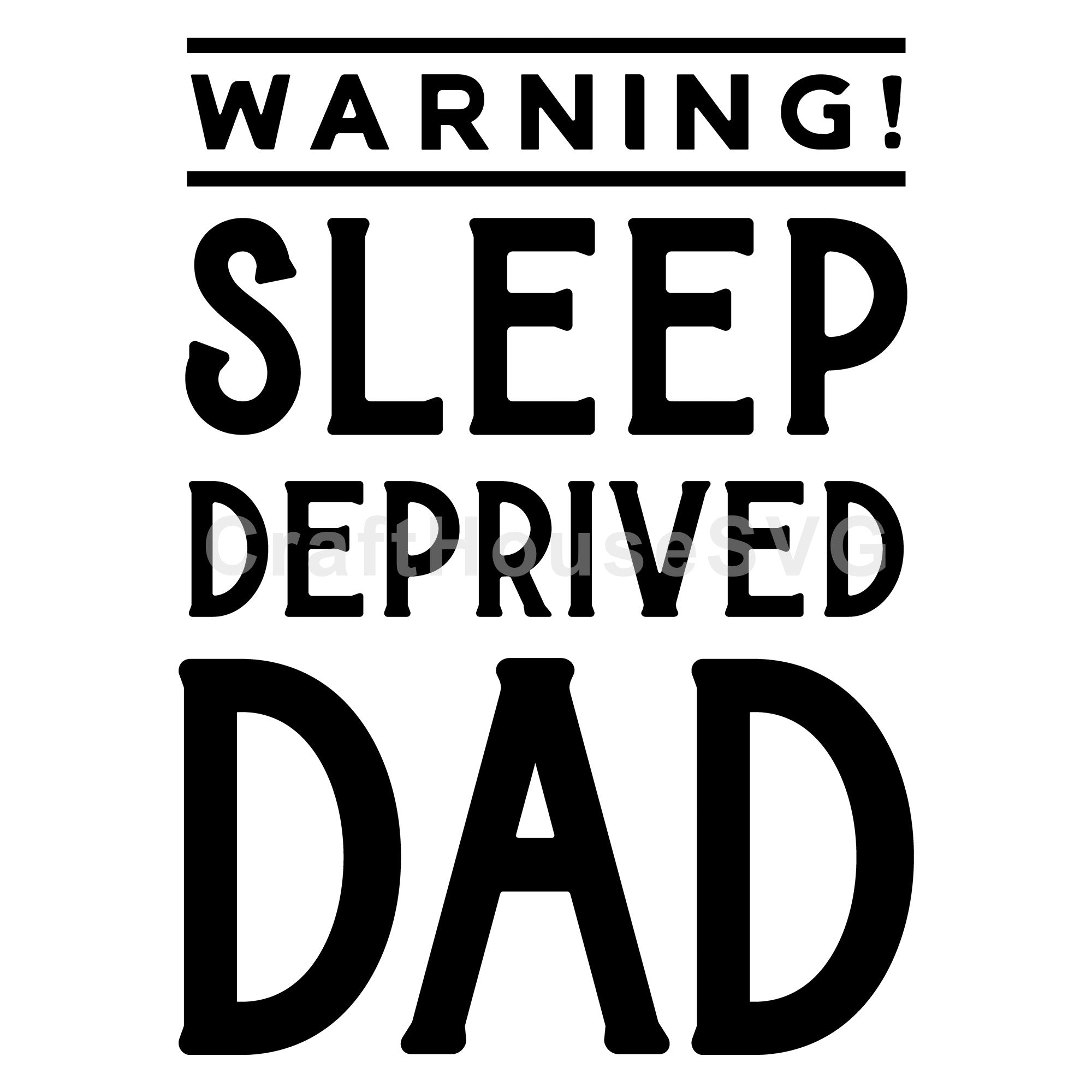 Warning sleep deprived dad SVG | M50F | Dad SVG cut file