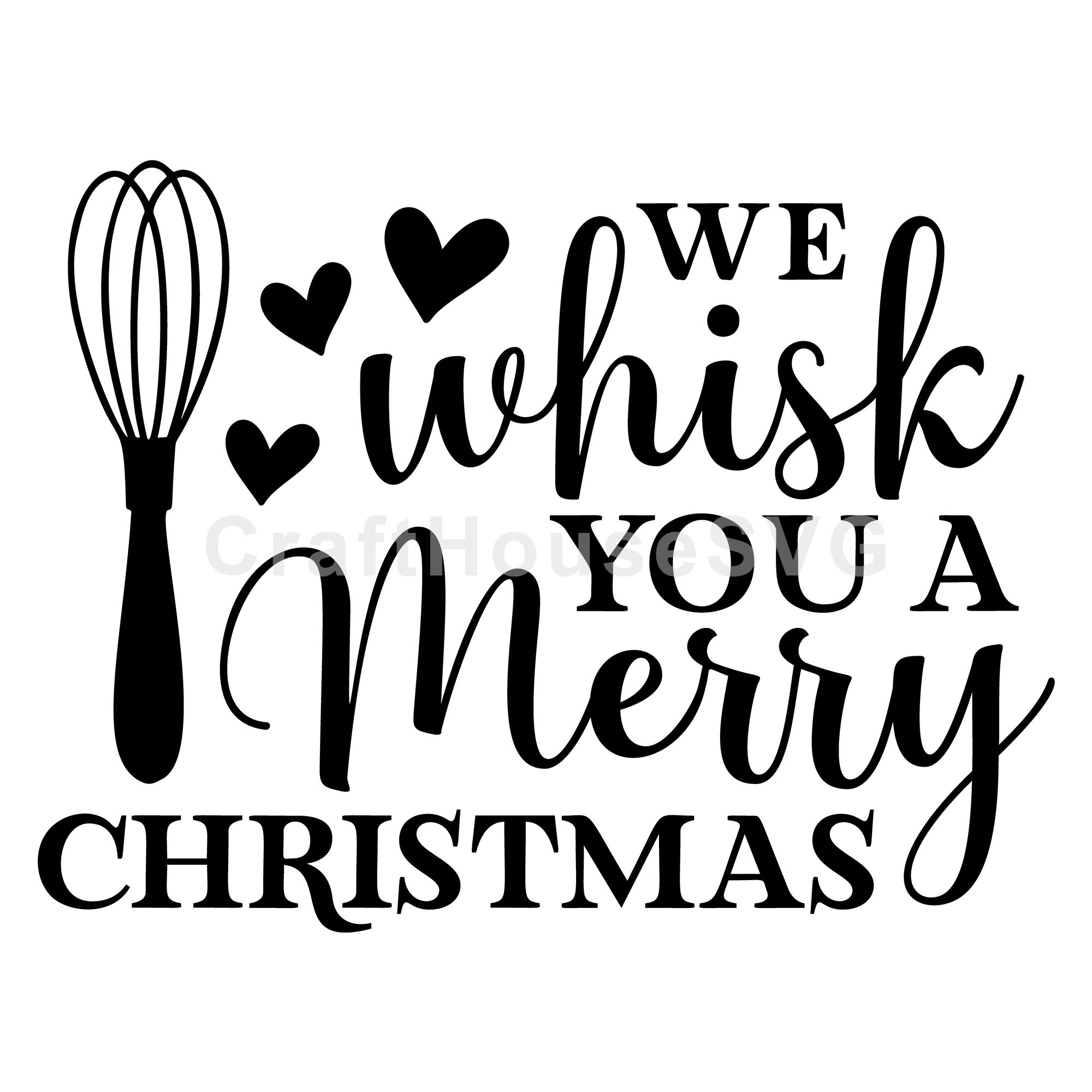 We Whisk You A Merry Christmas SVG