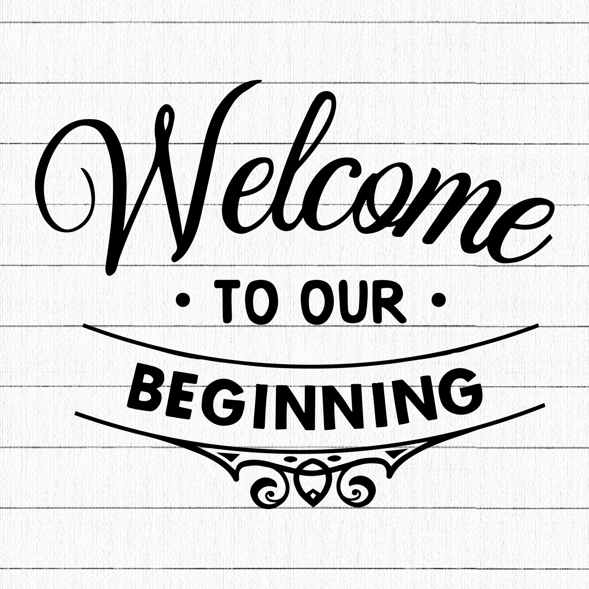 Welcome To Our Beginning 2 SVG | M27F28