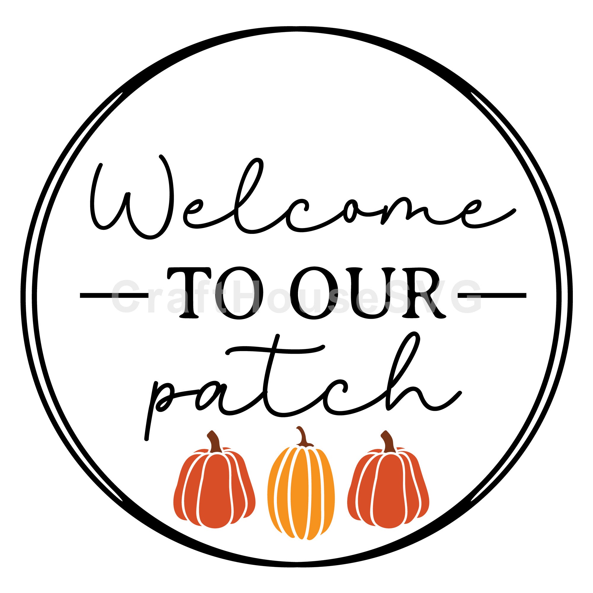 Welcome To Our Patch Round Sign SVG