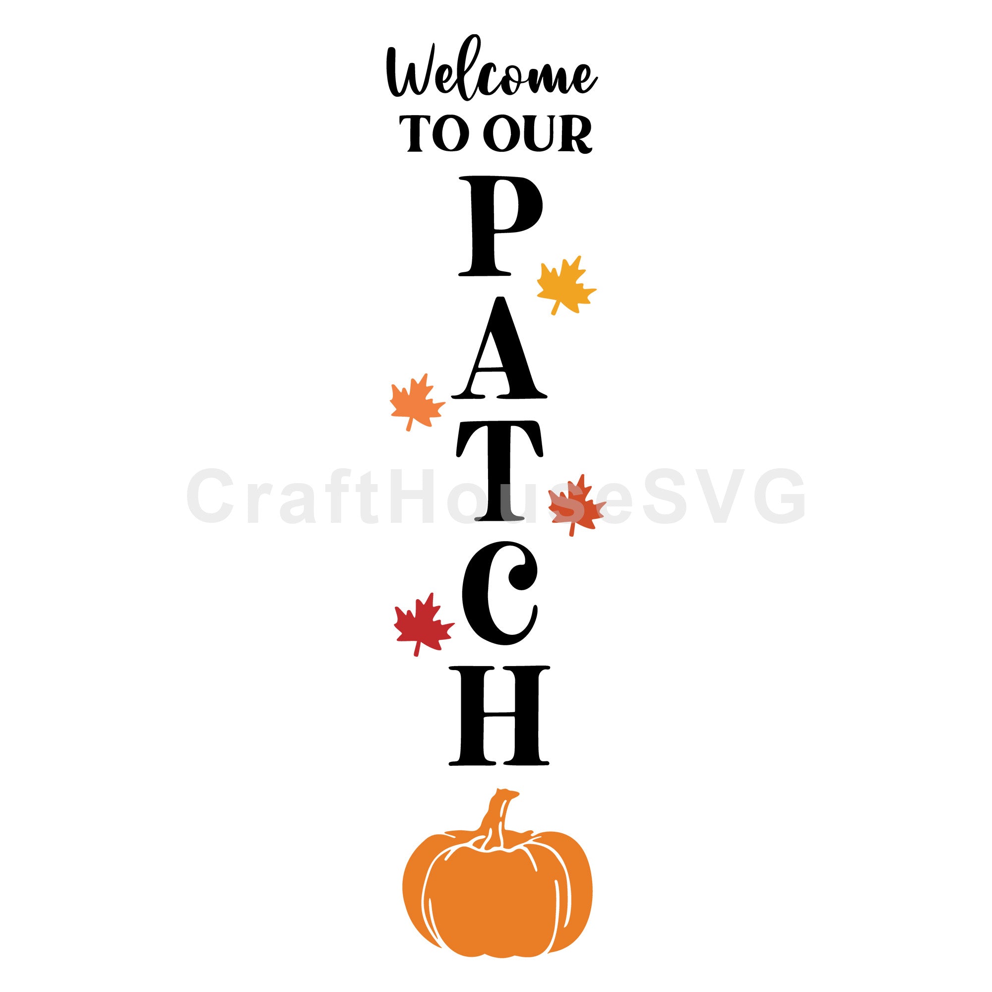 Welcome To Our Patch SVG Fall Vertical Sign