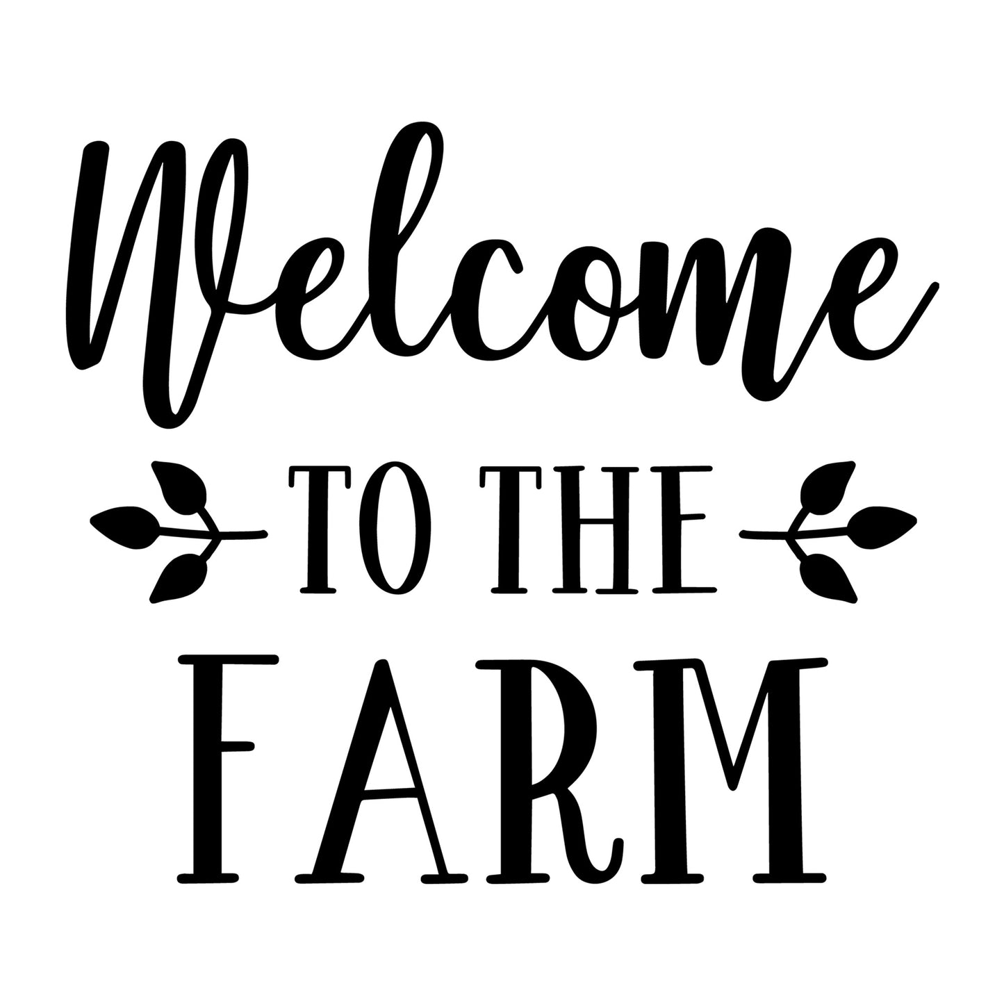Welcome To The Farm SVG