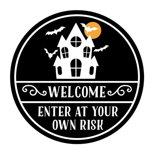 Welcome Enter At Your Own Risk SVG design for Cricut, Silhouette, laser cutting, Halloween home decor.