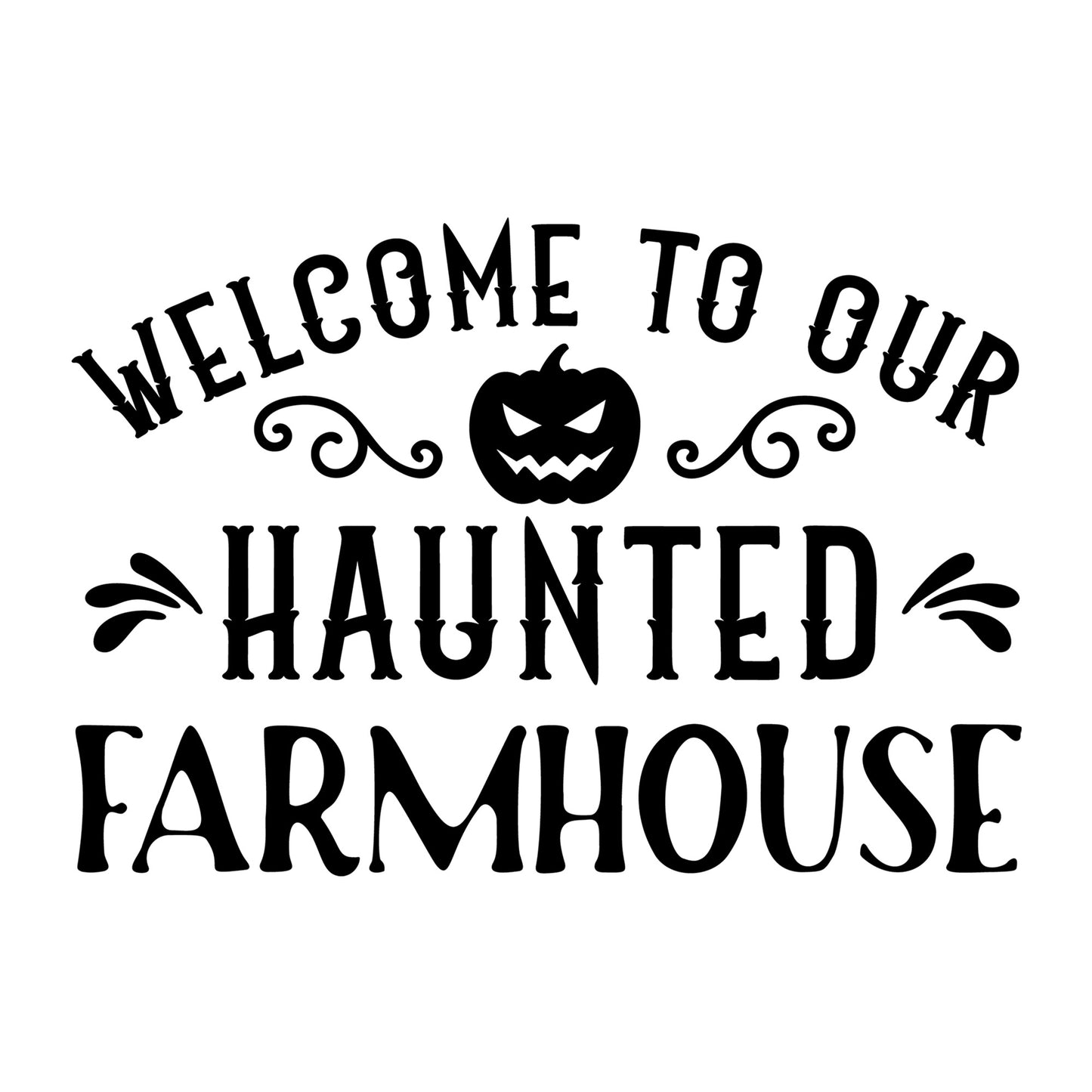 Welcome To Our Haunted Farmhouse SVG design for Cricut, Silhouette, laser cutting, vinyl, sublimation, and Halloween craft projects.
