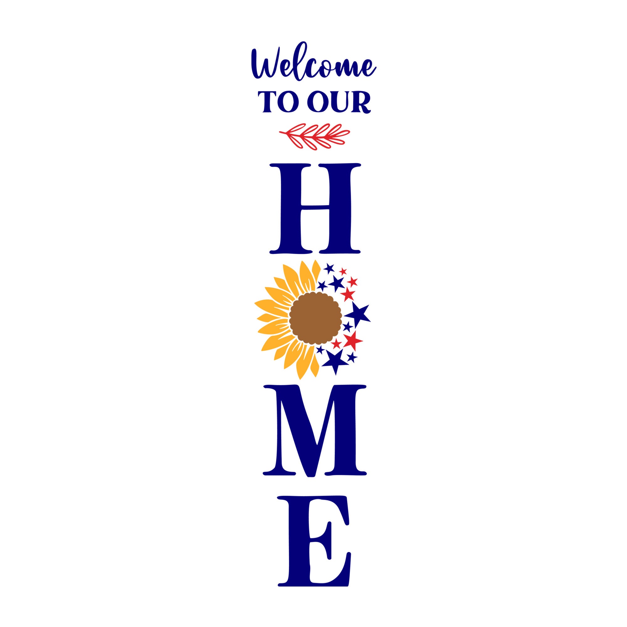 Welcome To Our Home Sunflower 4th Of July SVG design for Cricut, Silhouette, laser cutting, vinyl, sublimation, 4th of July, and patriotic craft projects.