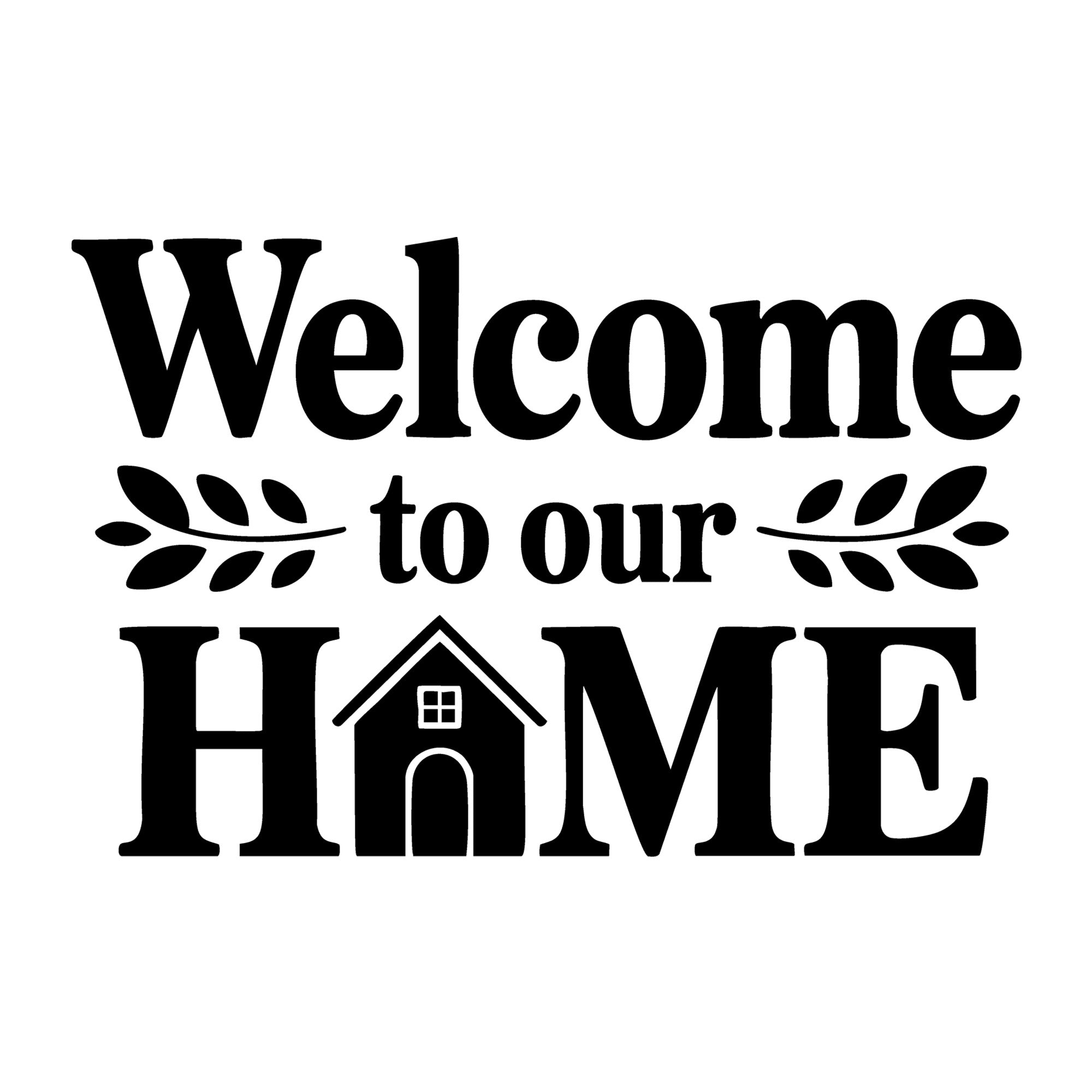 Welcome to Our Home SVG