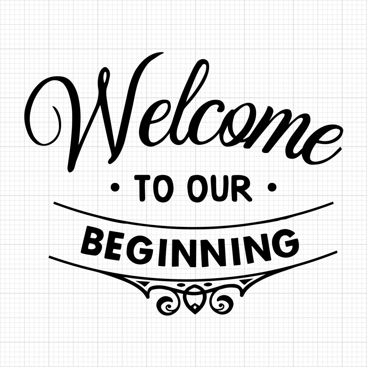 Welcome To Our Beginning2