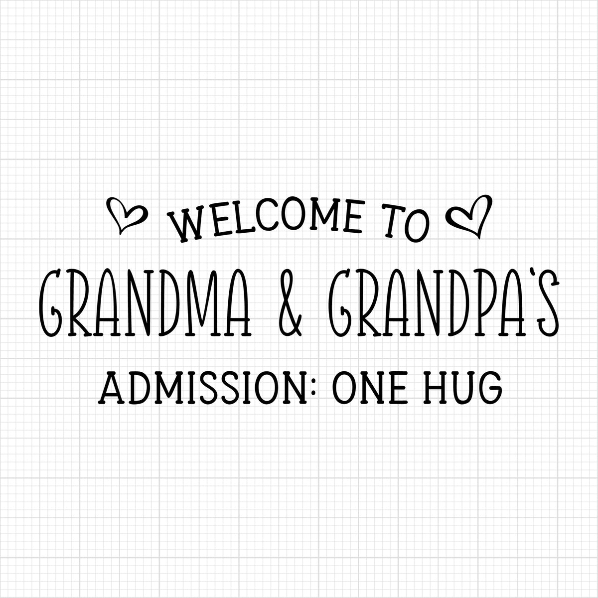 Welcome to grandma and grandpas  | Grandparents SVG