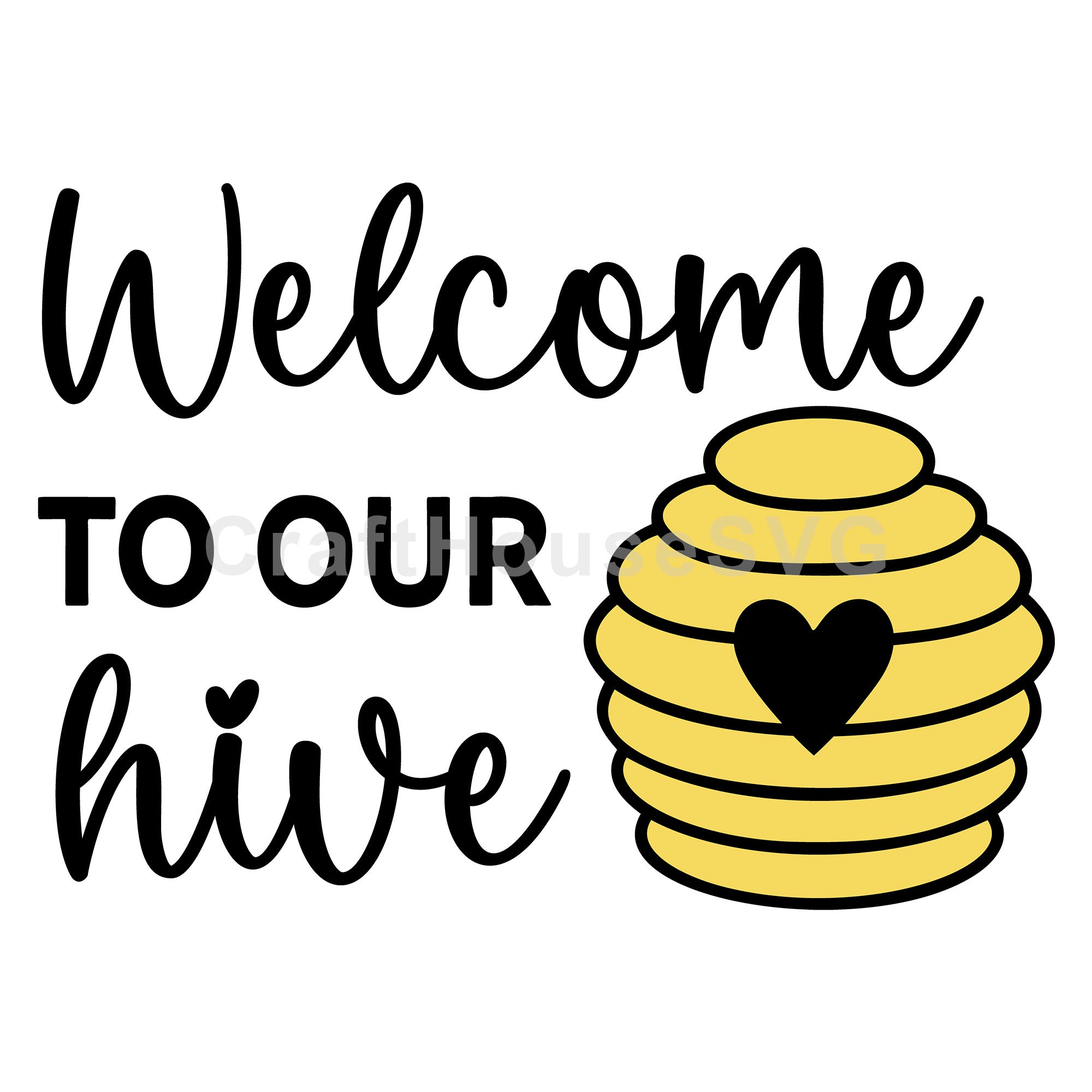 Welcome To Our Hive Bee SVG