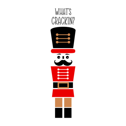 What's Crackin Nutcracker SVG design for Cricut, Silhouette, laser cutting, vinyl, sublimation, and Christmas porch sign projects.