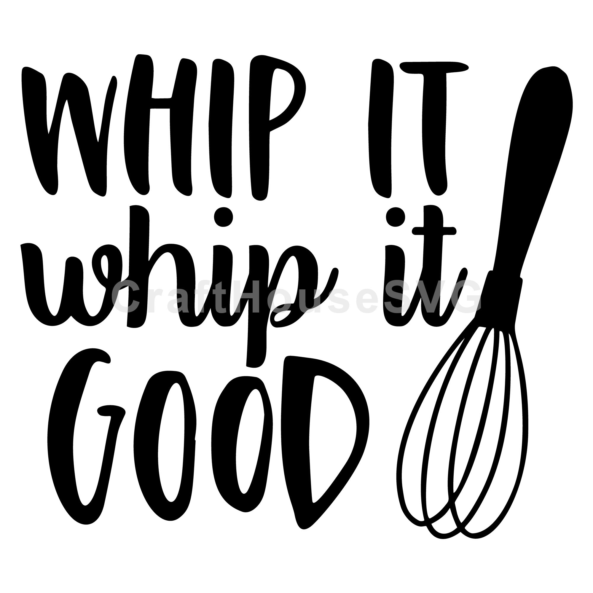 Whip it whip it good Kitchen SVG