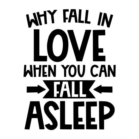 Why Fall in Love SVG design for Cricut, Silhouette, laser cutting, vinyl, sublimation, Valentine shirts, signs, decals, mugs, and DIY craft projects.