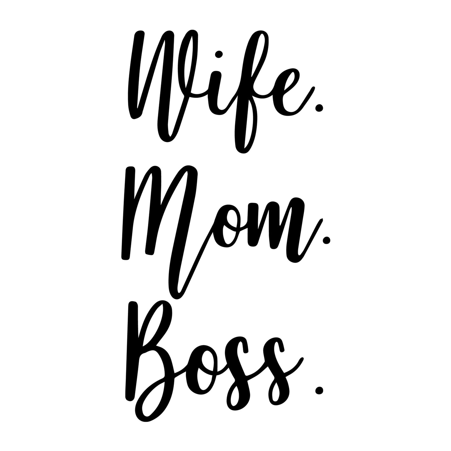 Wife Mom Boss SVG