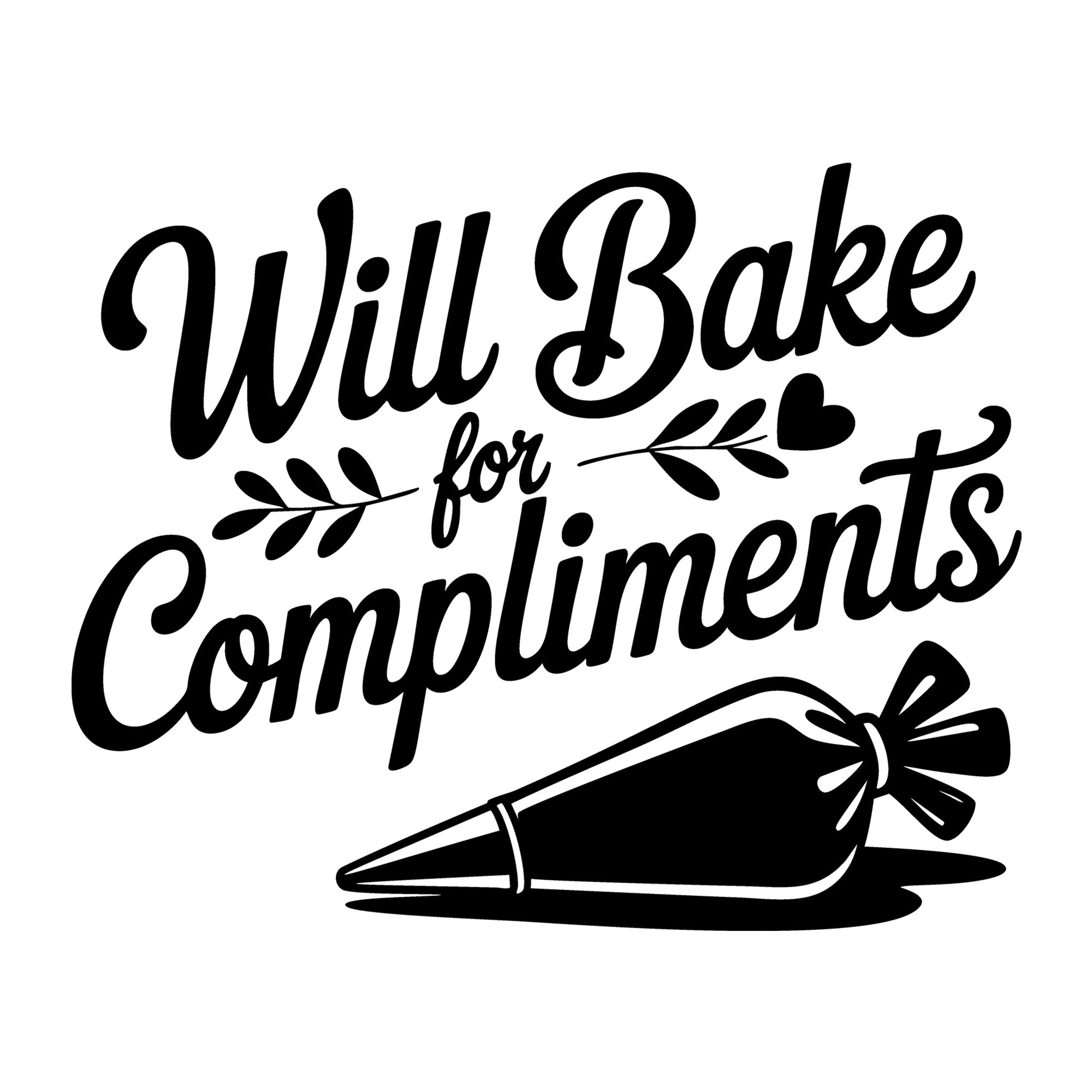 Will Bake for Compliments SVG