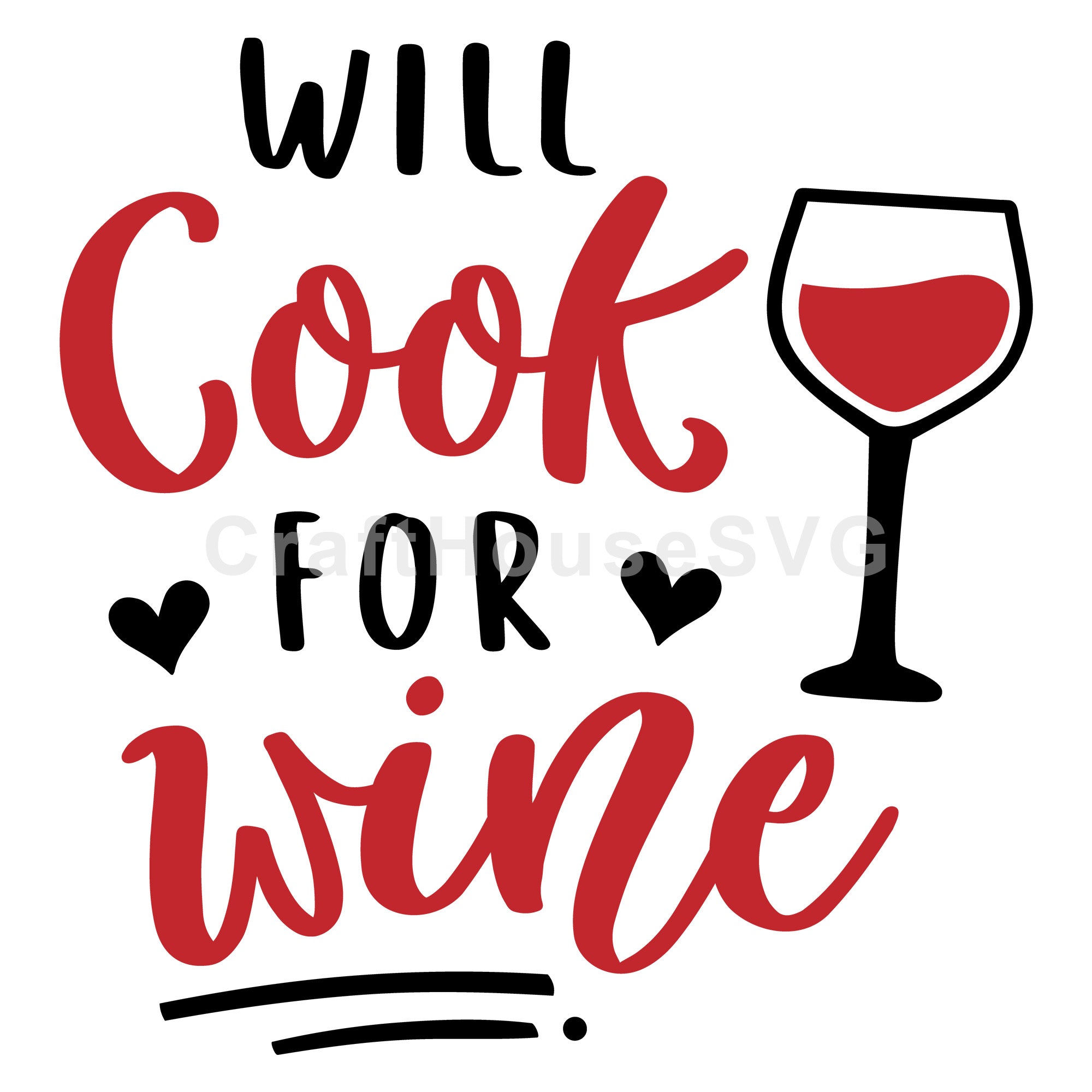 Will cook for wine SVG | M47F | A Wine SVG cut file - Craft House SVG