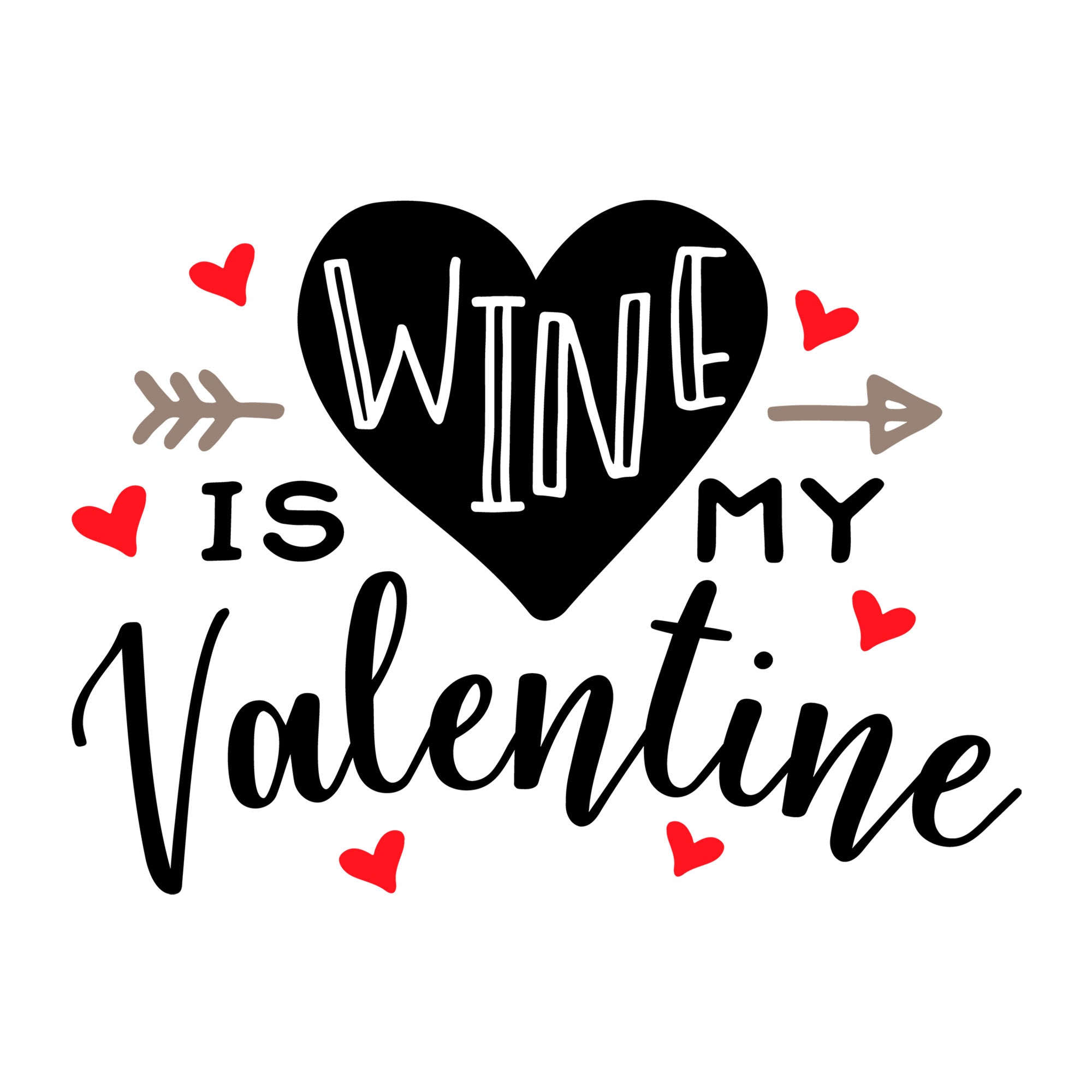 Wine is my Valentine SVG