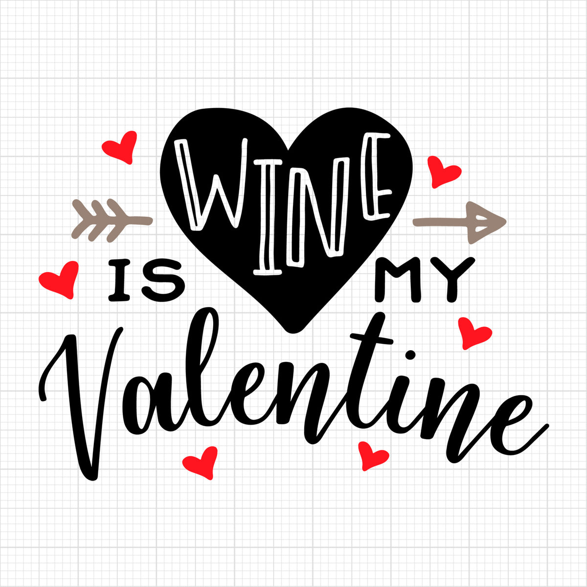 Wine is my Valentine