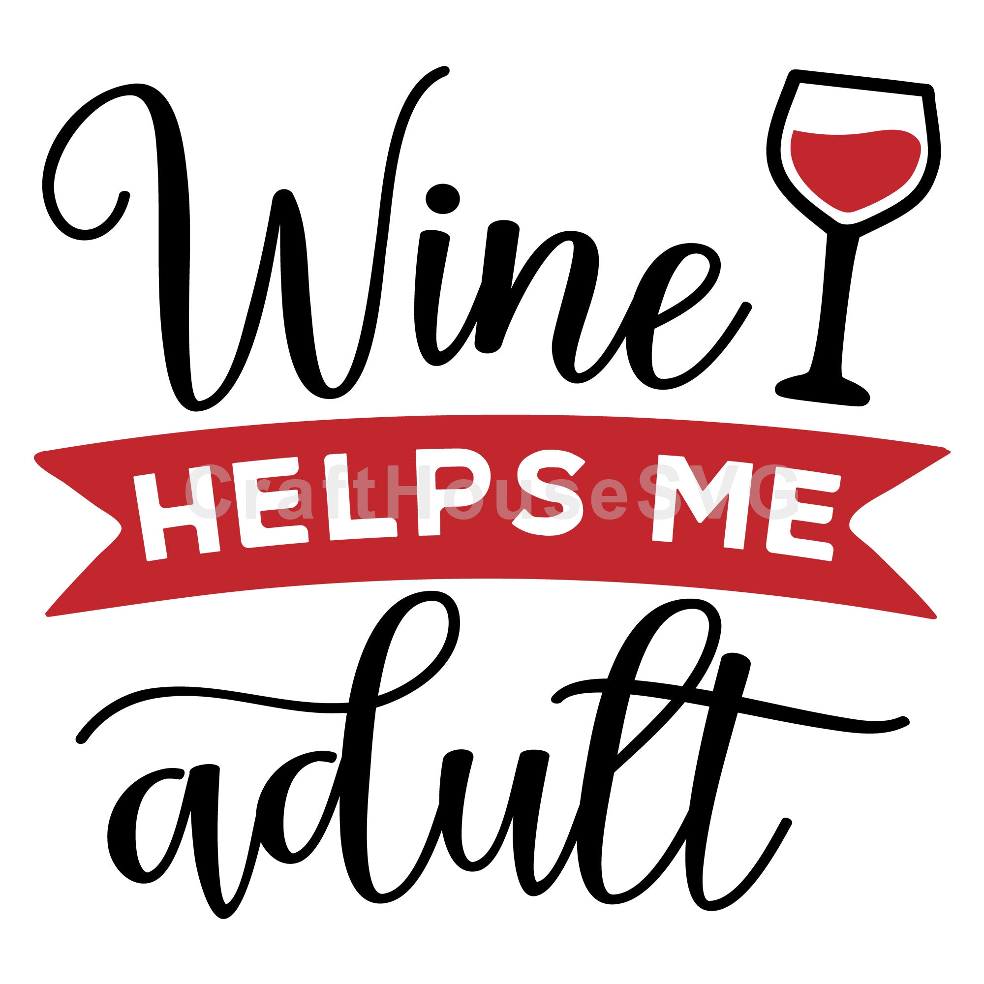 Wine helps me adult SVG | M47F | A Wine SVG cut file