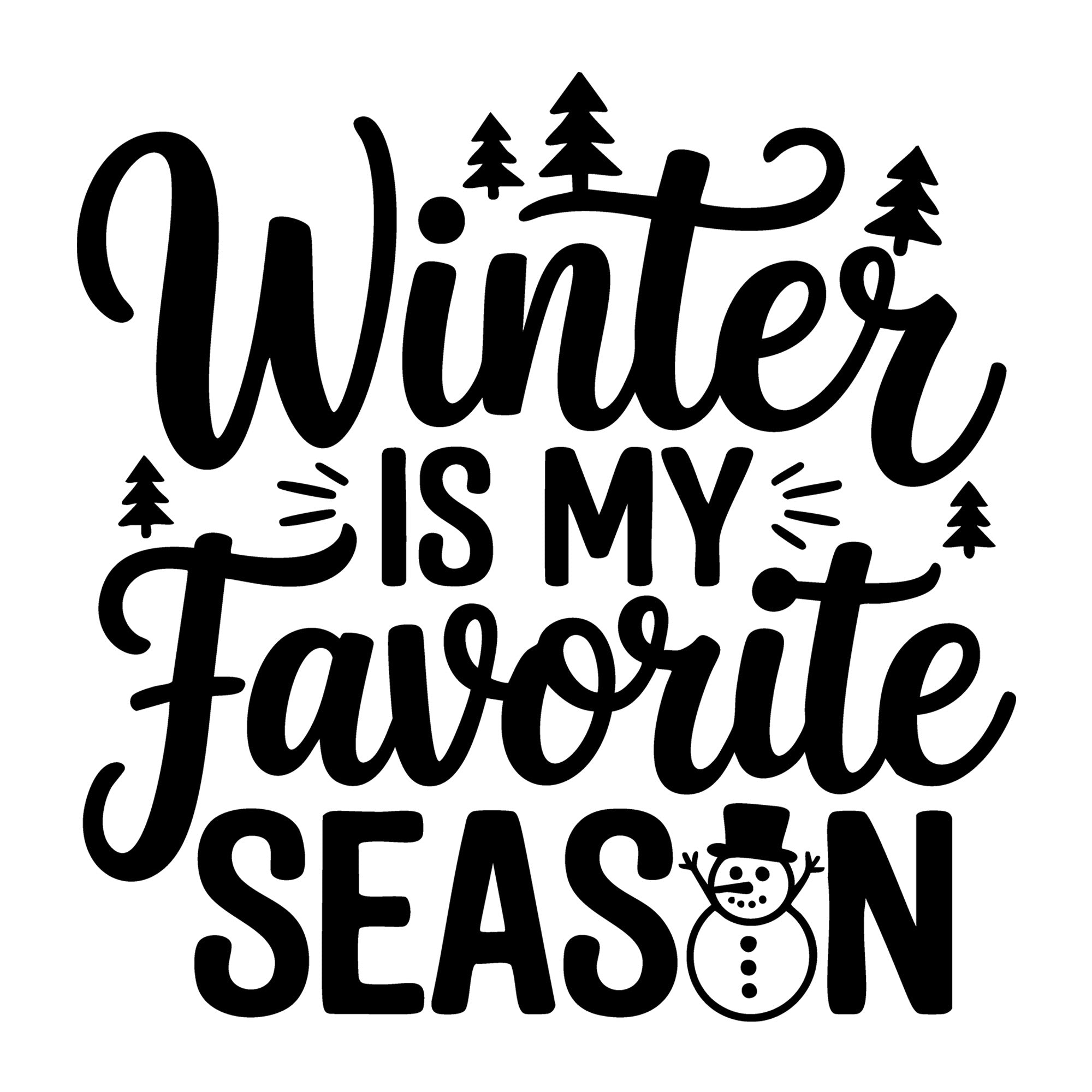 Winter Is My Favorite Season SVG