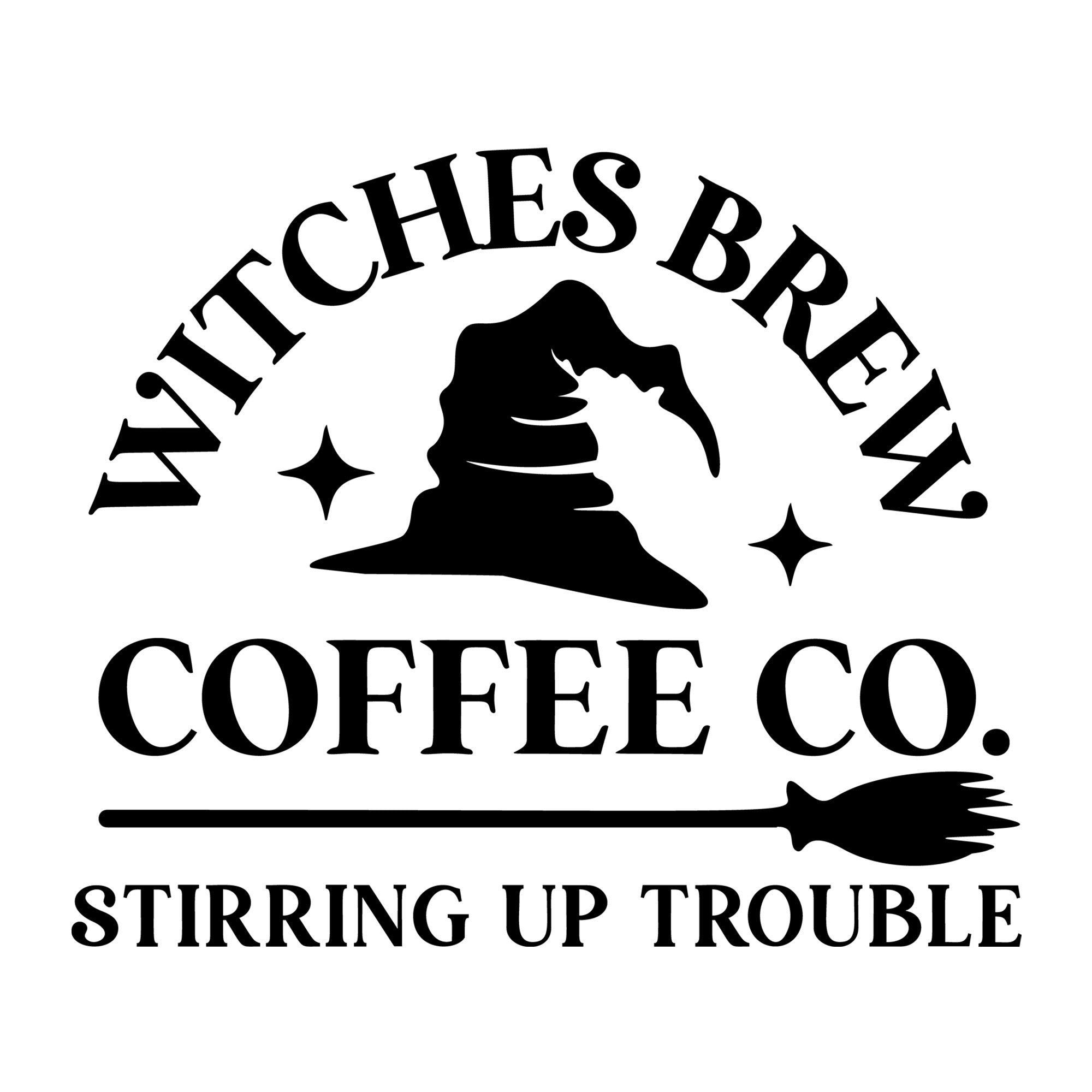 Witches Brew Coffee Co Stirring Up Trouble SVG design for Cricut, Silhouette, laser cutting, vinyl, sublimation, and Halloween craft projects.