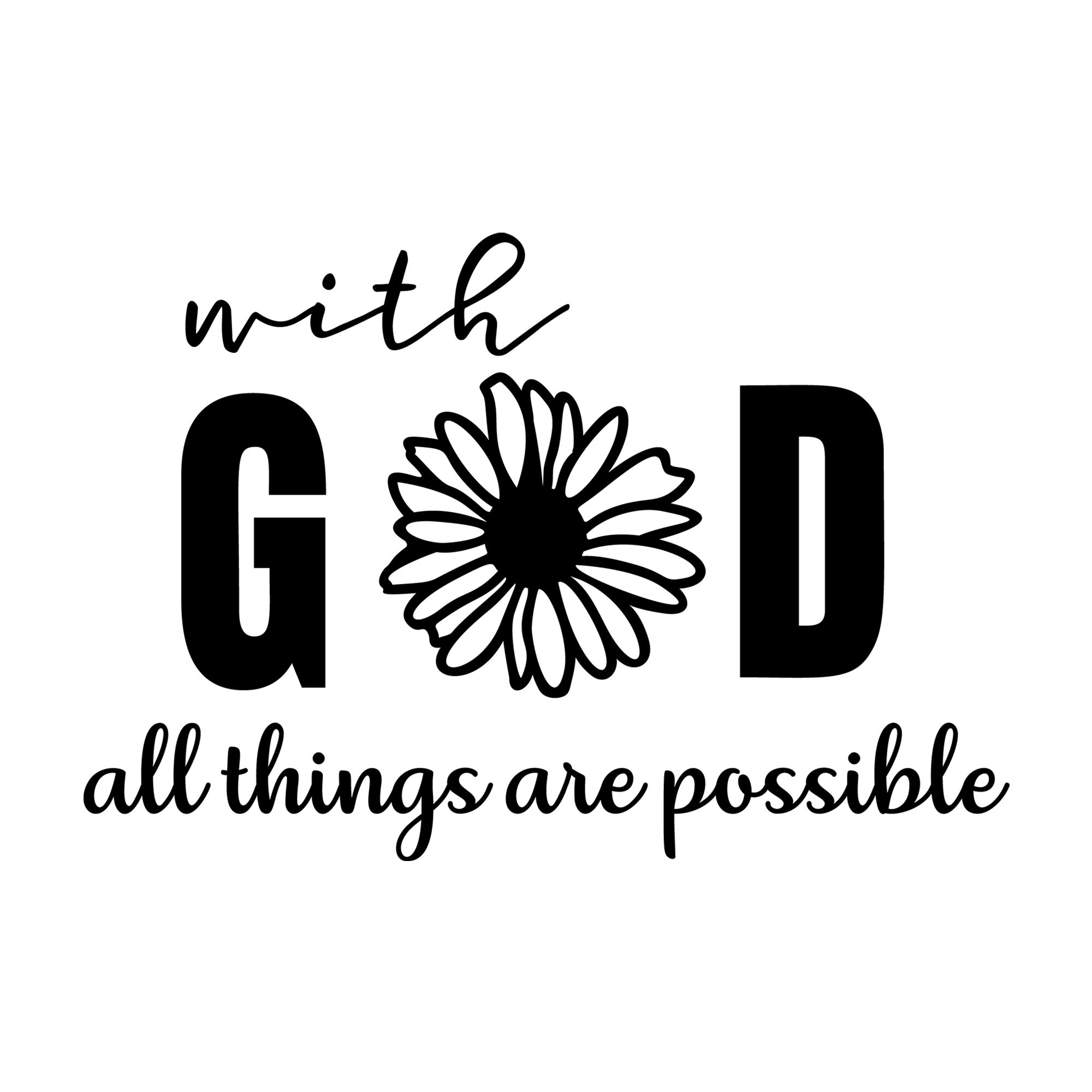 With God All Things Are Possible SVG design for Cricut, Silhouette, laser cutting, vinyl, sublimation, and craft projects.