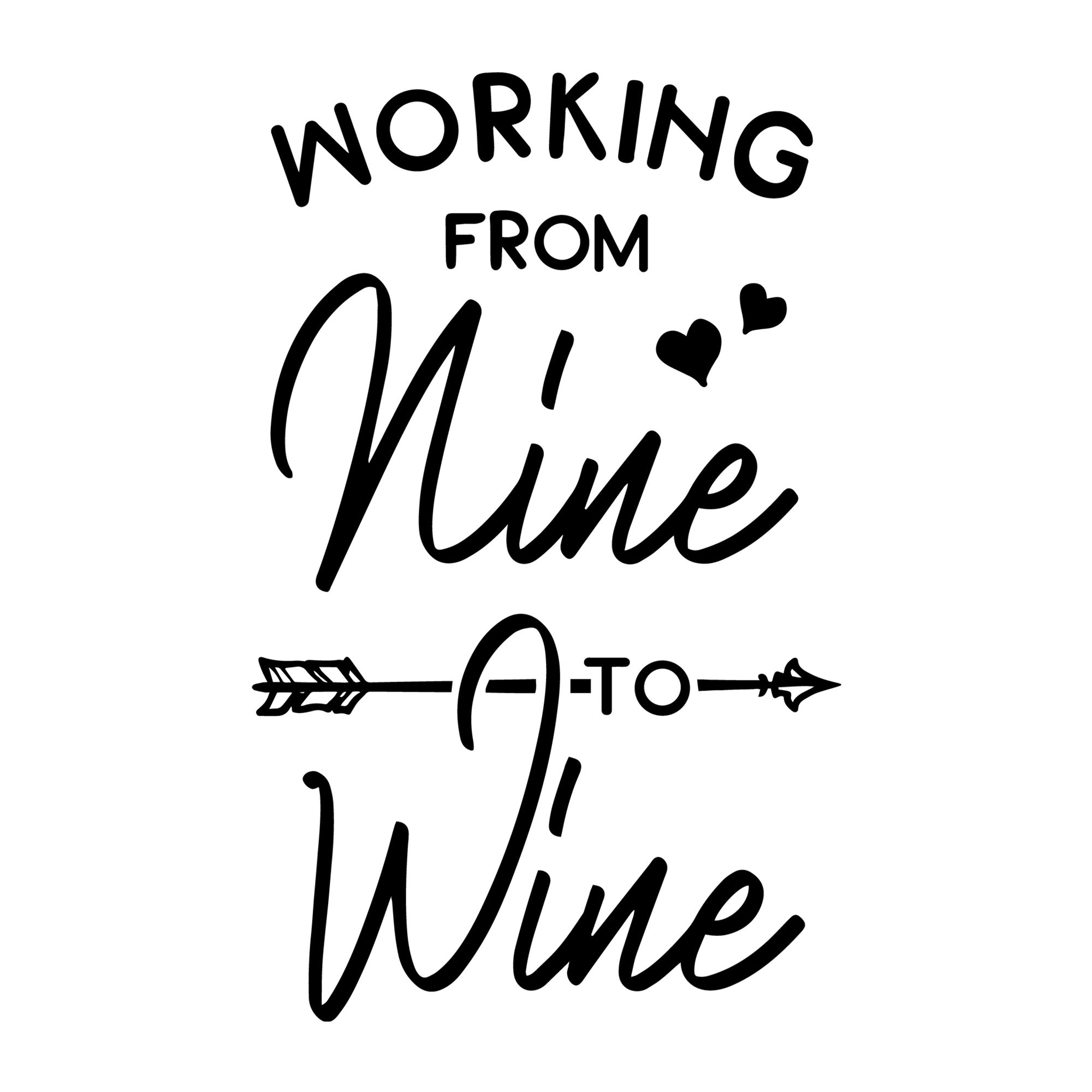 Working From Nine To Wine SVG