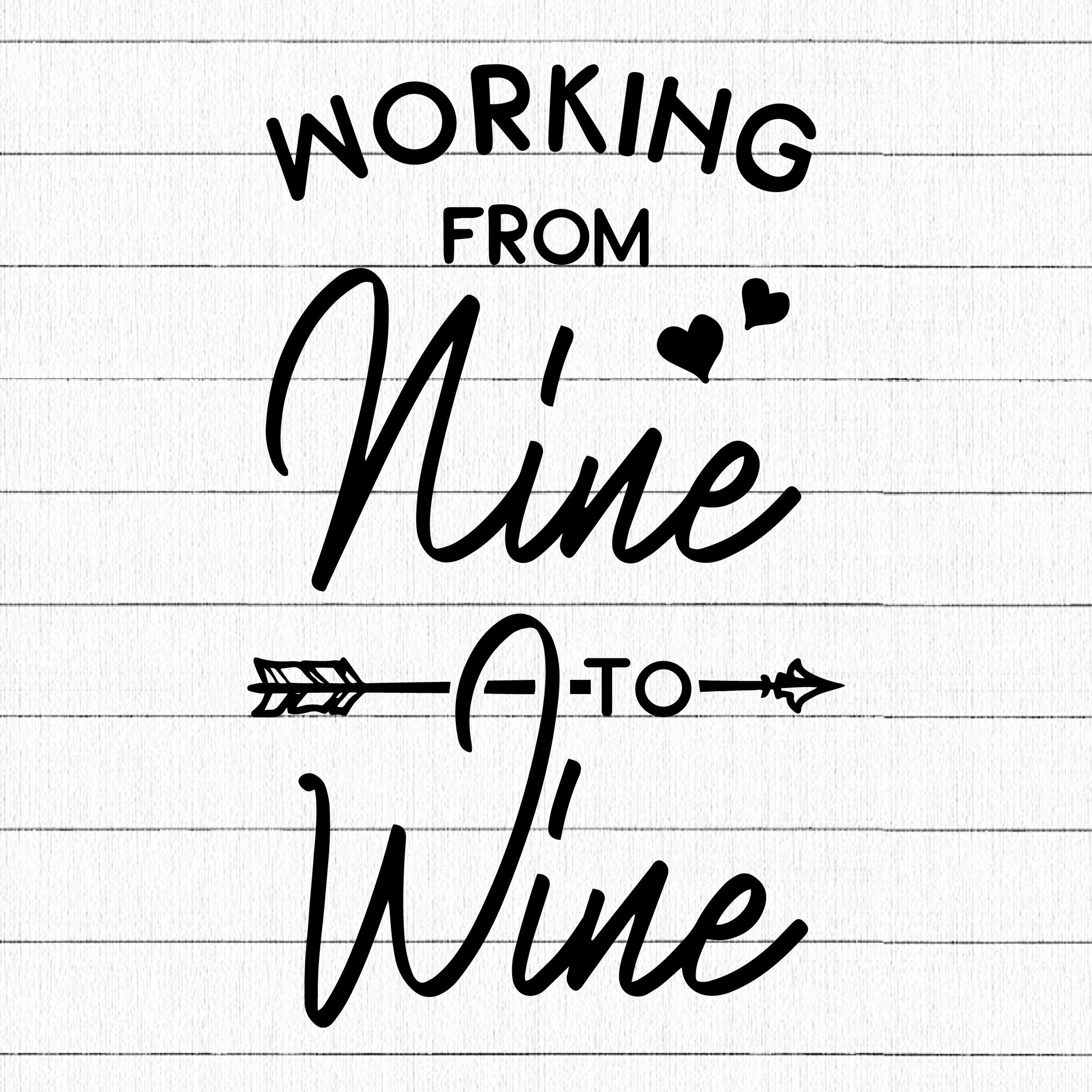 Working From Nine To Wine SVG