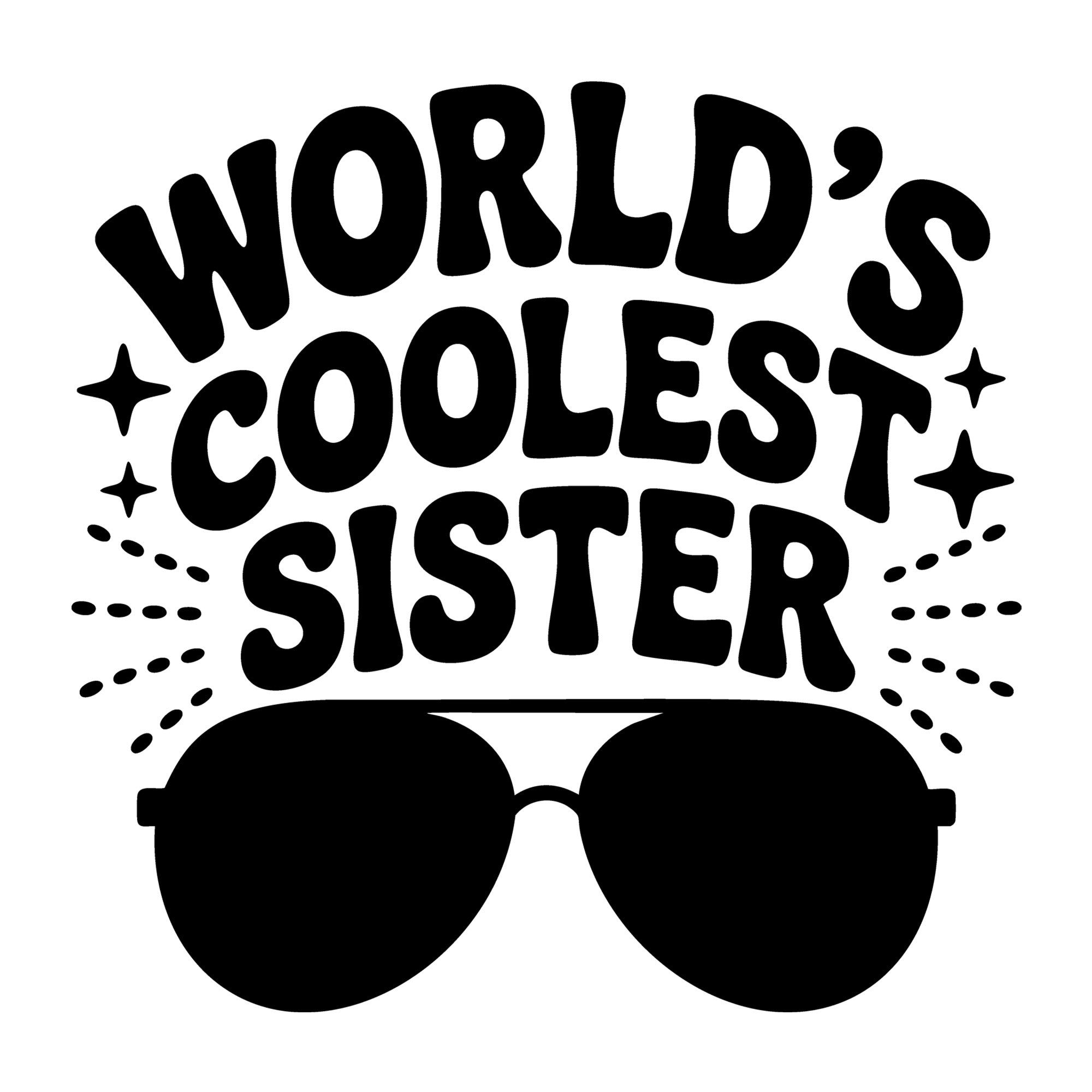World's Coolest Sister SVG