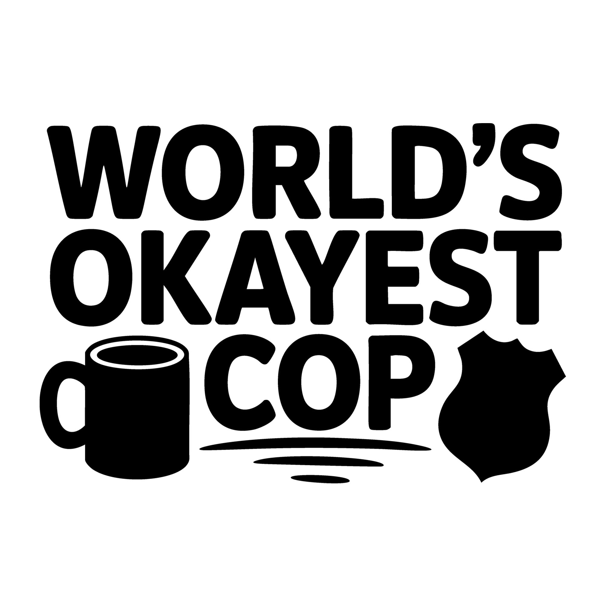 World's Okayest Cop SVG