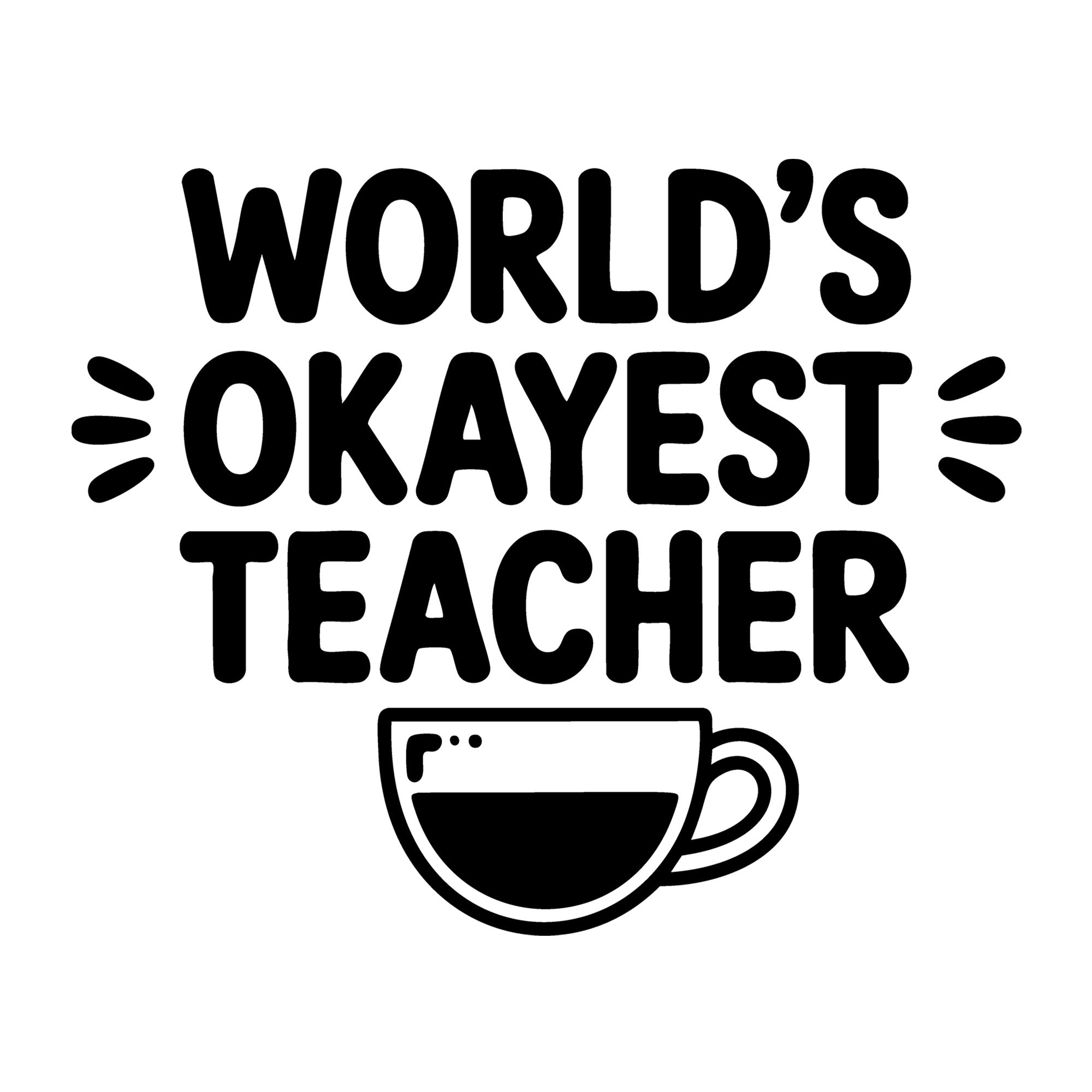 World's Okayest Teacher SVG