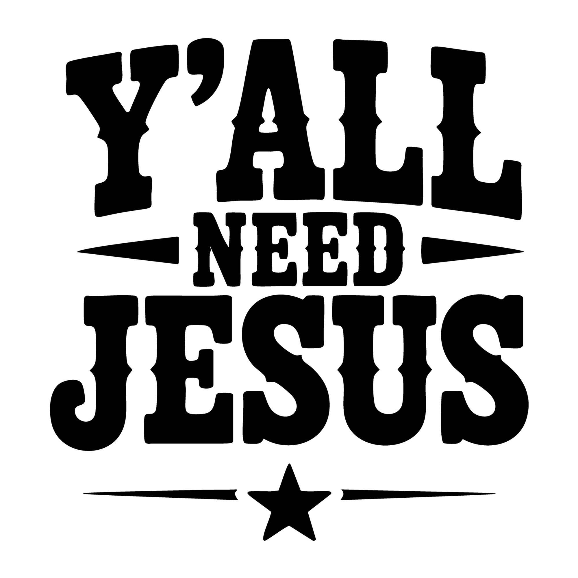 Y'all Need Jesus SVG