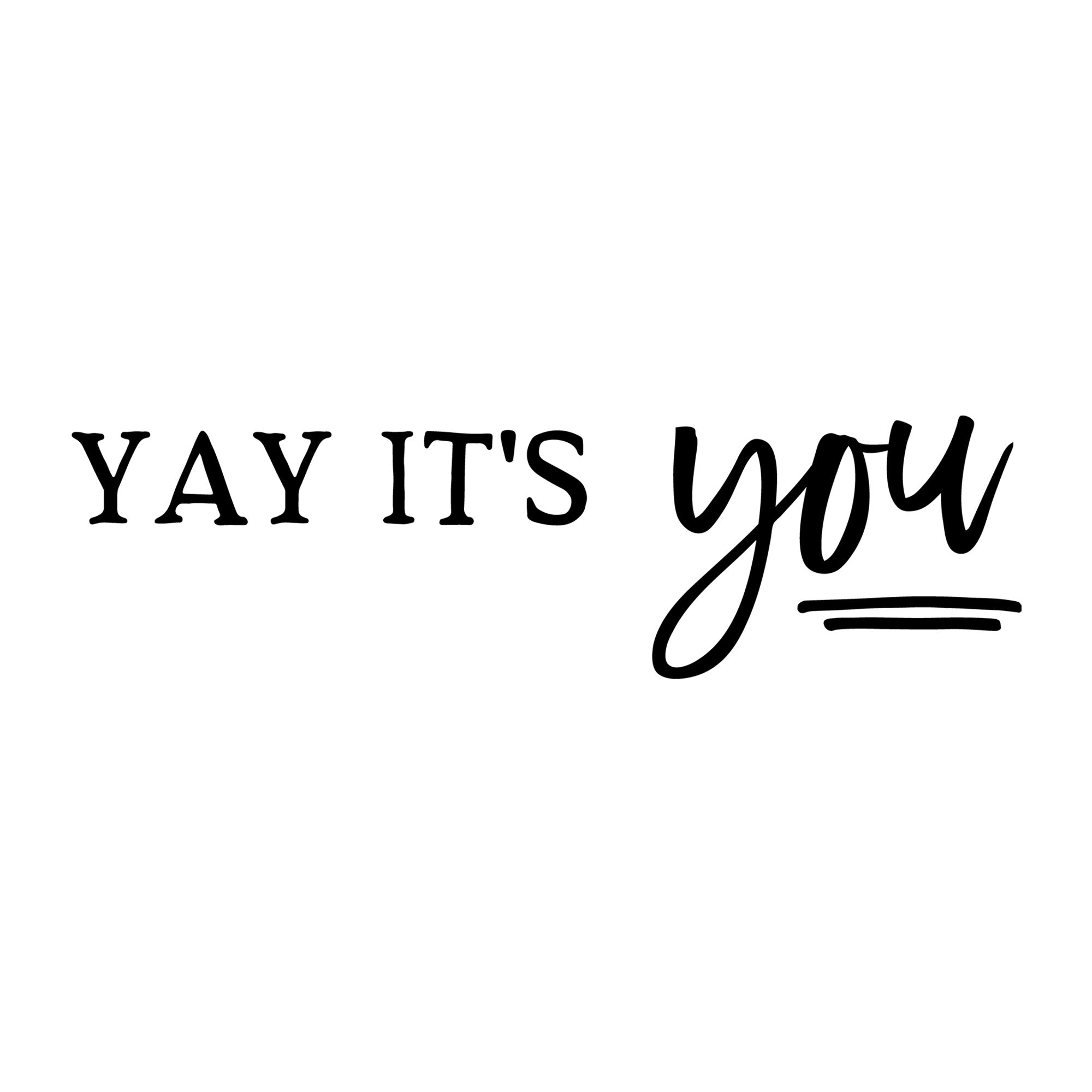 Yay It's you SVG