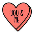 You And Me SVG design for Cricut, Silhouette, laser cutting, vinyl, sublimation, Valentine conversation hearts, and craft projects.